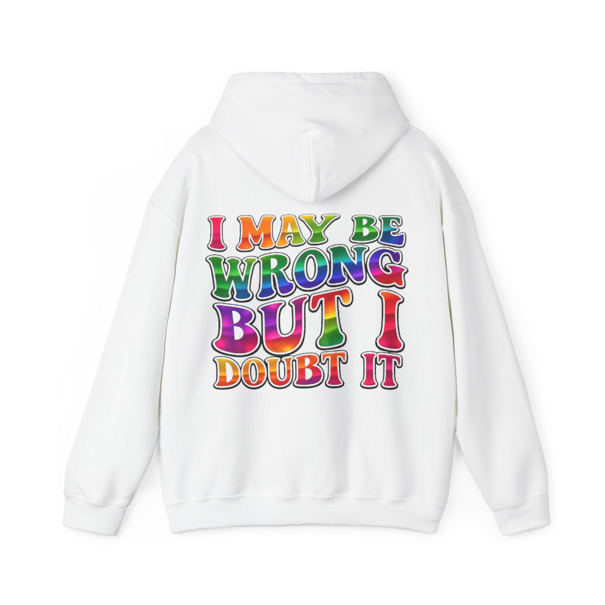 Hoodie - "I May Be Wrong But I Doubt It" Retro Rainbow Graphic Hoodie