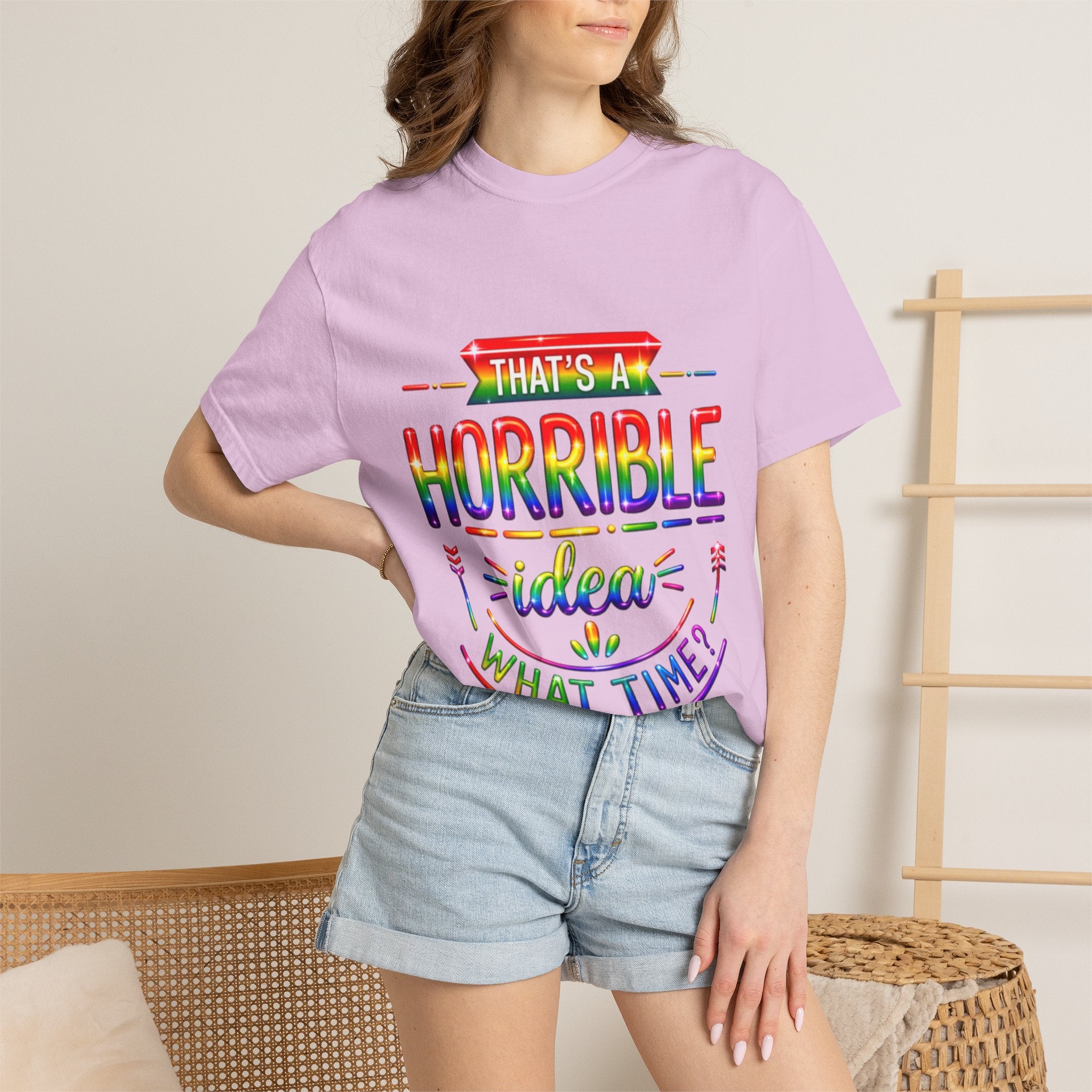 Funny Rainbow “That’s a Horrible Idea — What Time?” Adult T-Shirt