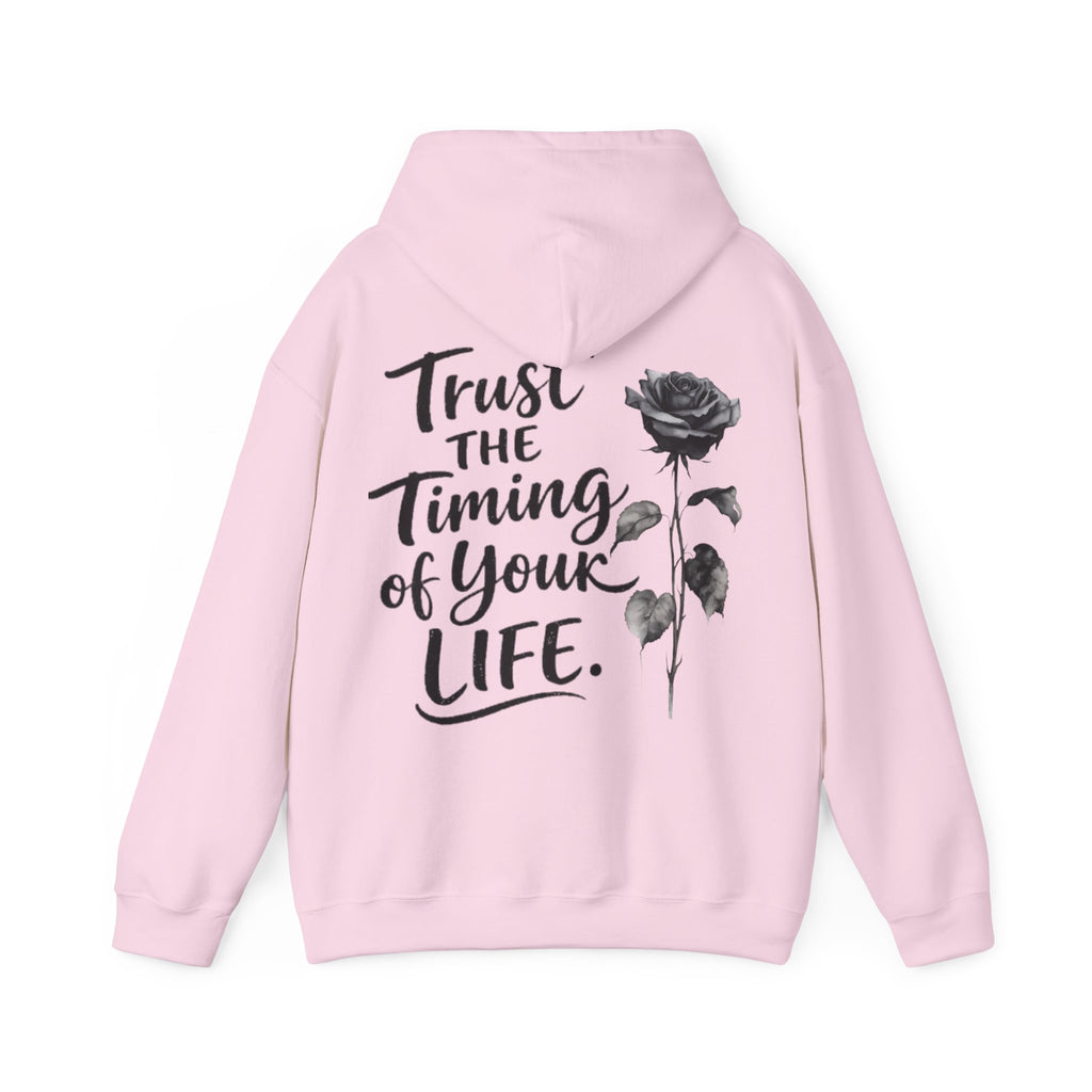 Adult Hoodie — "Trust the Timing of Your Life" Inspirational Rose Pullover
