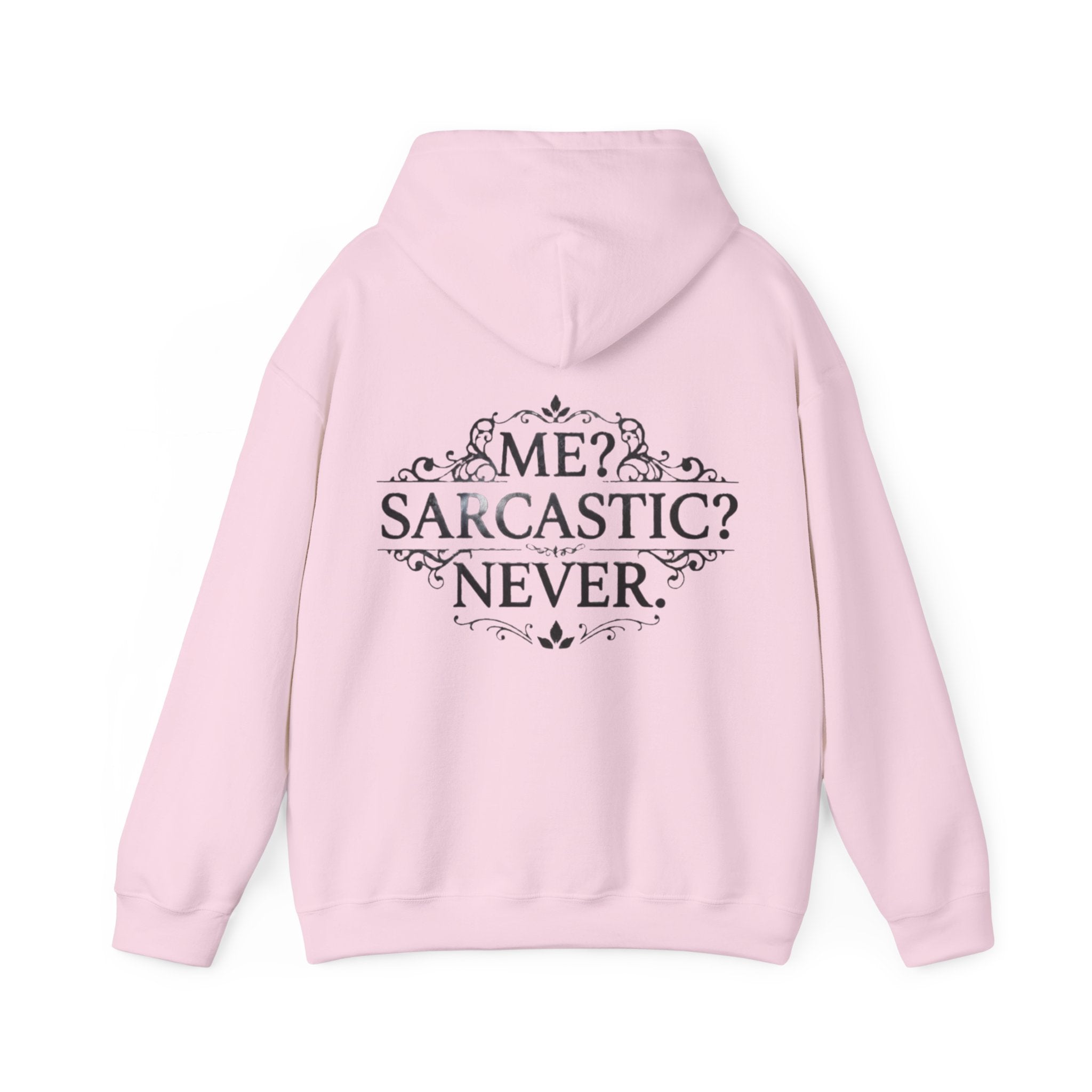 Sarcastic Never Adult Hoodie — "Me? Sarcastic? Never." Graphic Hoodie