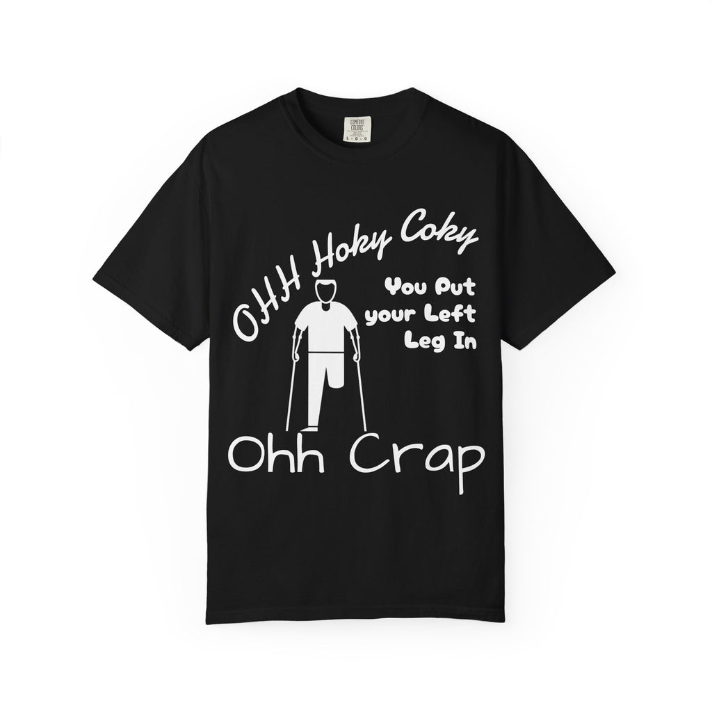 Ohh Hokey Cokey Prosthetic Leg Adult T-Shirt — "You Put Your Left Leg In, Ohh Crap" Funny Disability Humor Tee