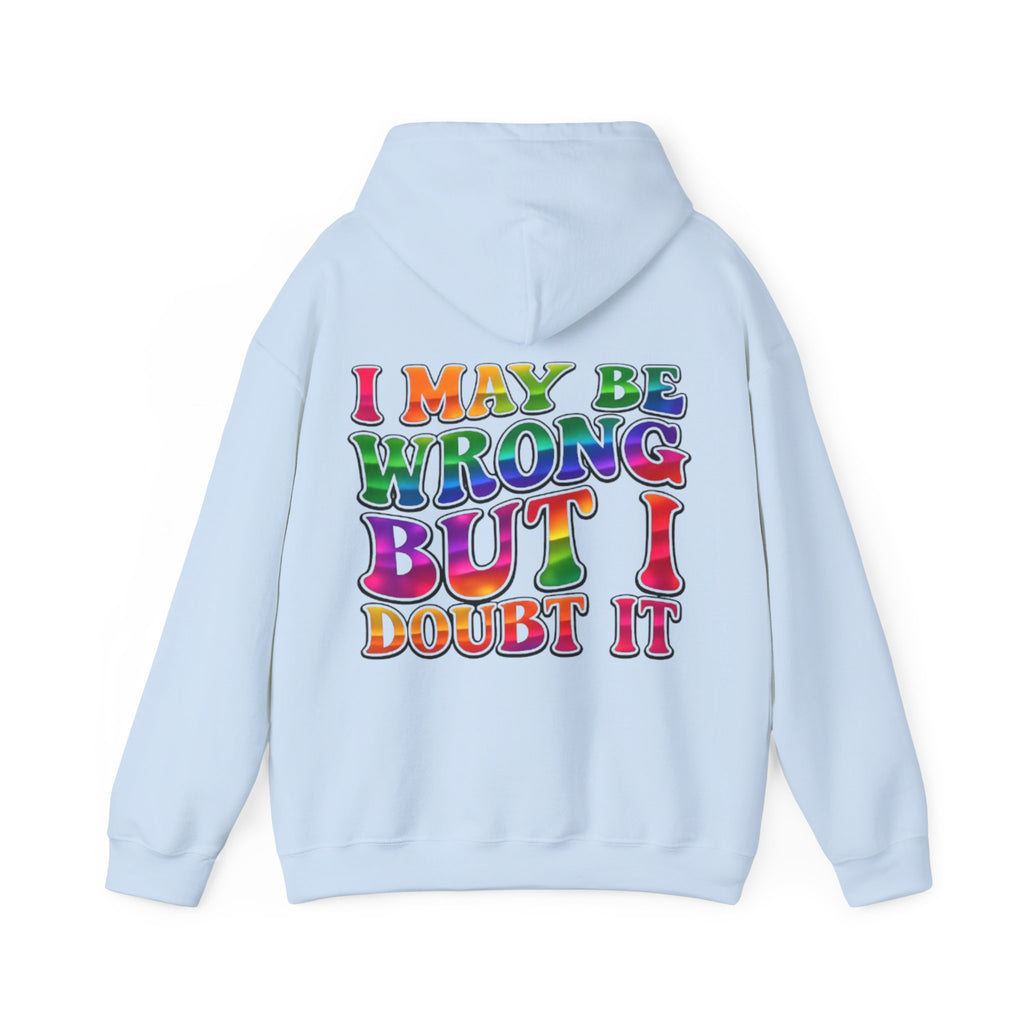 Hoodie - "I May Be Wrong But I Doubt It" Retro Rainbow Graphic Hoodie