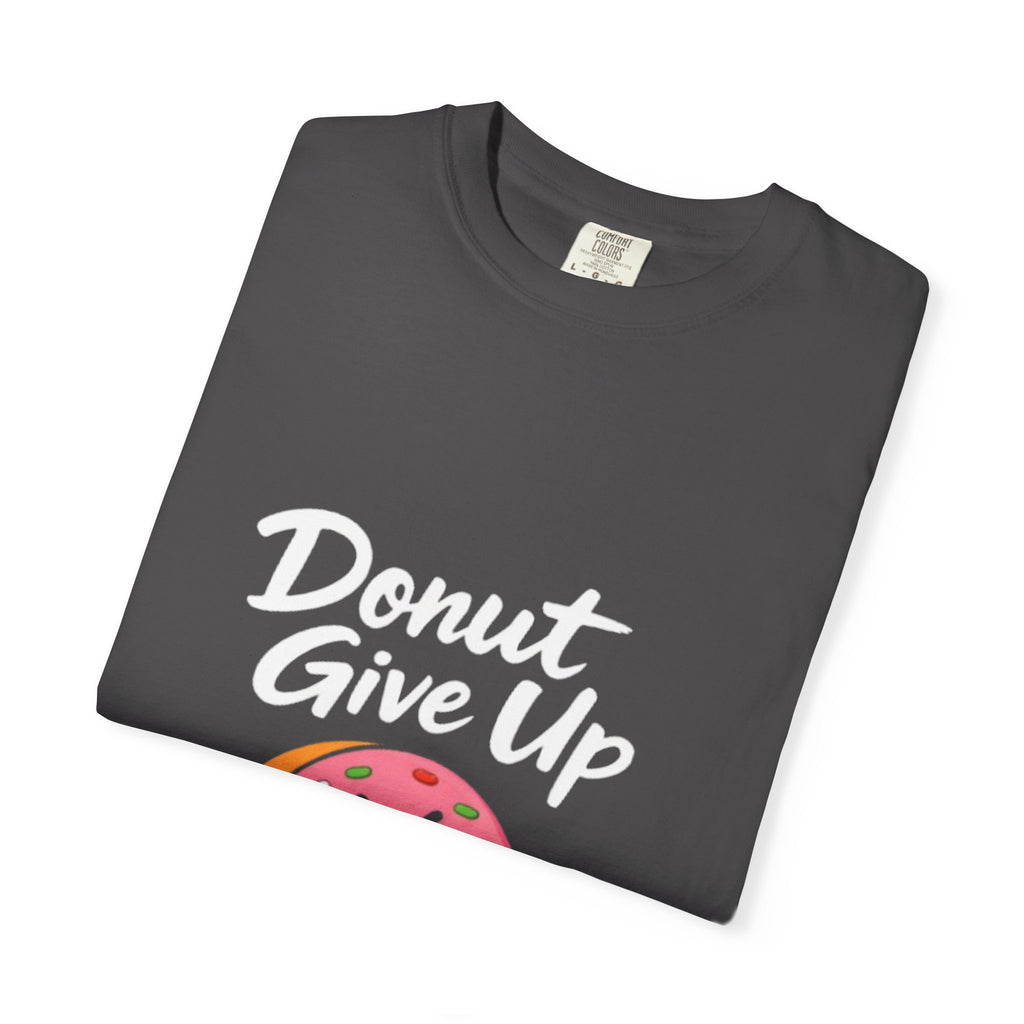 Donut Give Up Adult T-Shirt — Funny Fitness Donut Graphic Tee