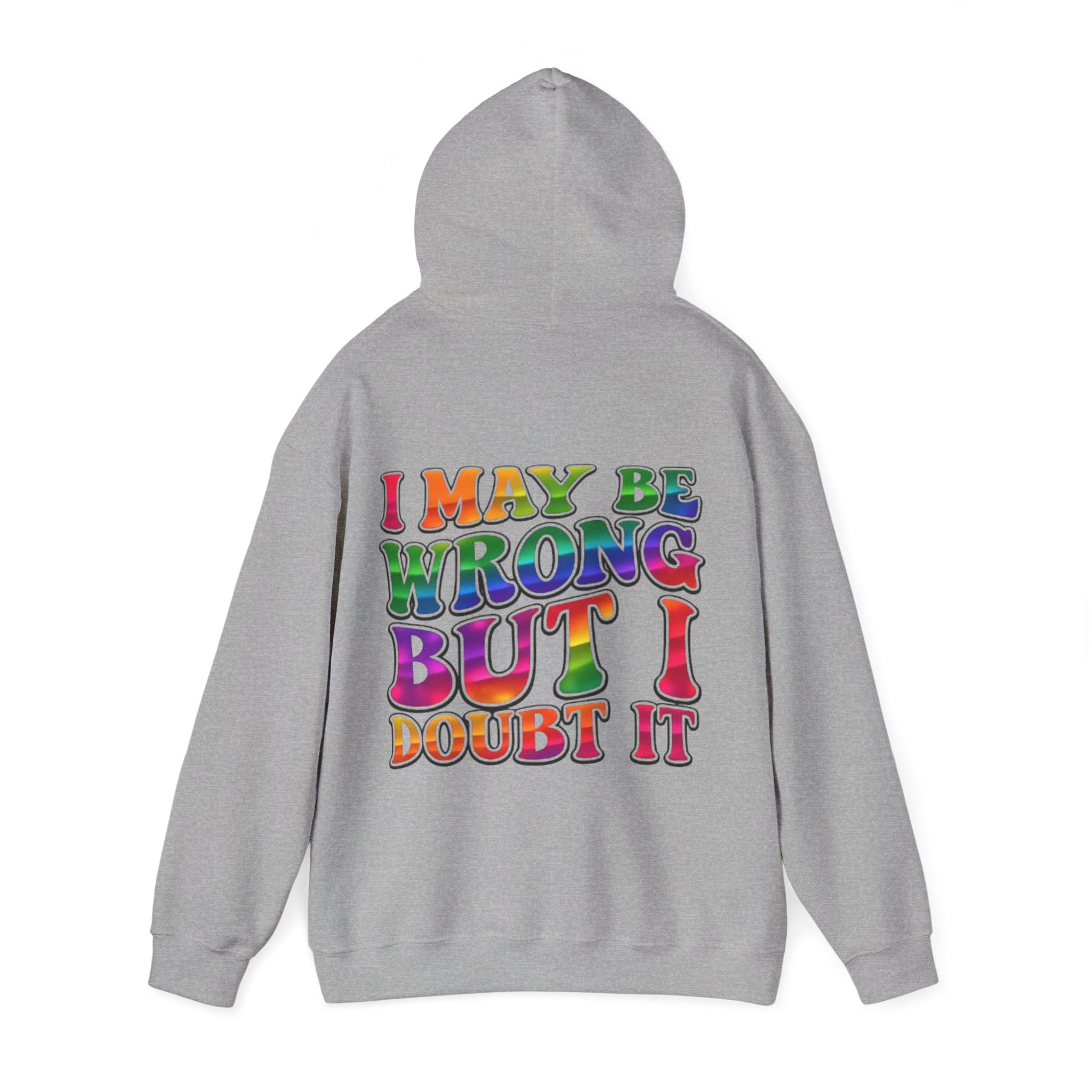 Hoodie - "I May Be Wrong But I Doubt It" Retro Rainbow Graphic Hoodie