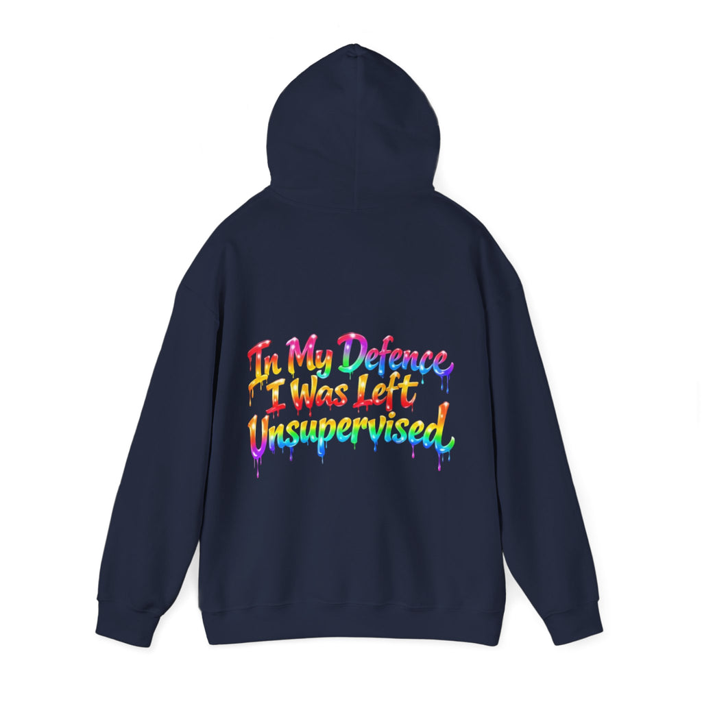 Adult Hoodie — "In My Defence I Was Left Unsupervised" Colorful Drip Graphic