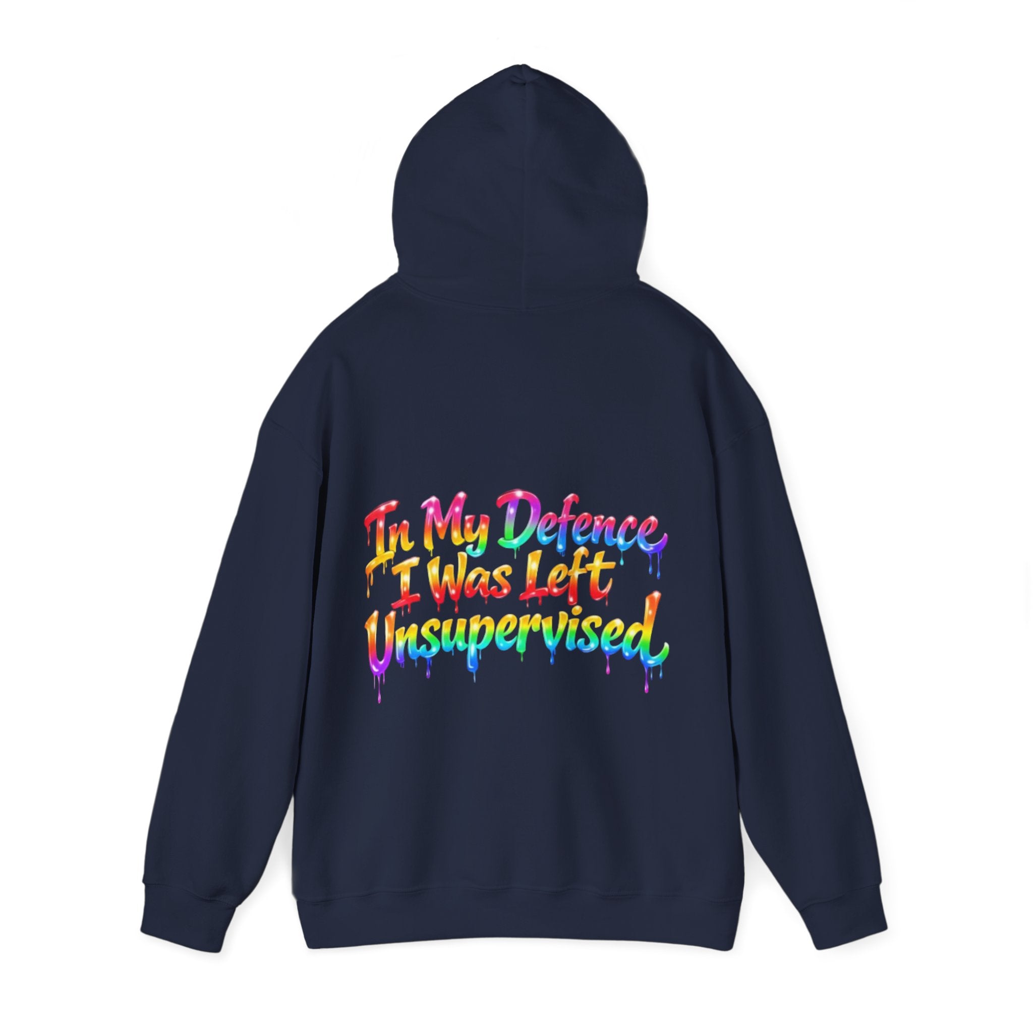 Adult Hoodie — "In My Defence I Was Left Unsupervised" Colorful Drip Graphic