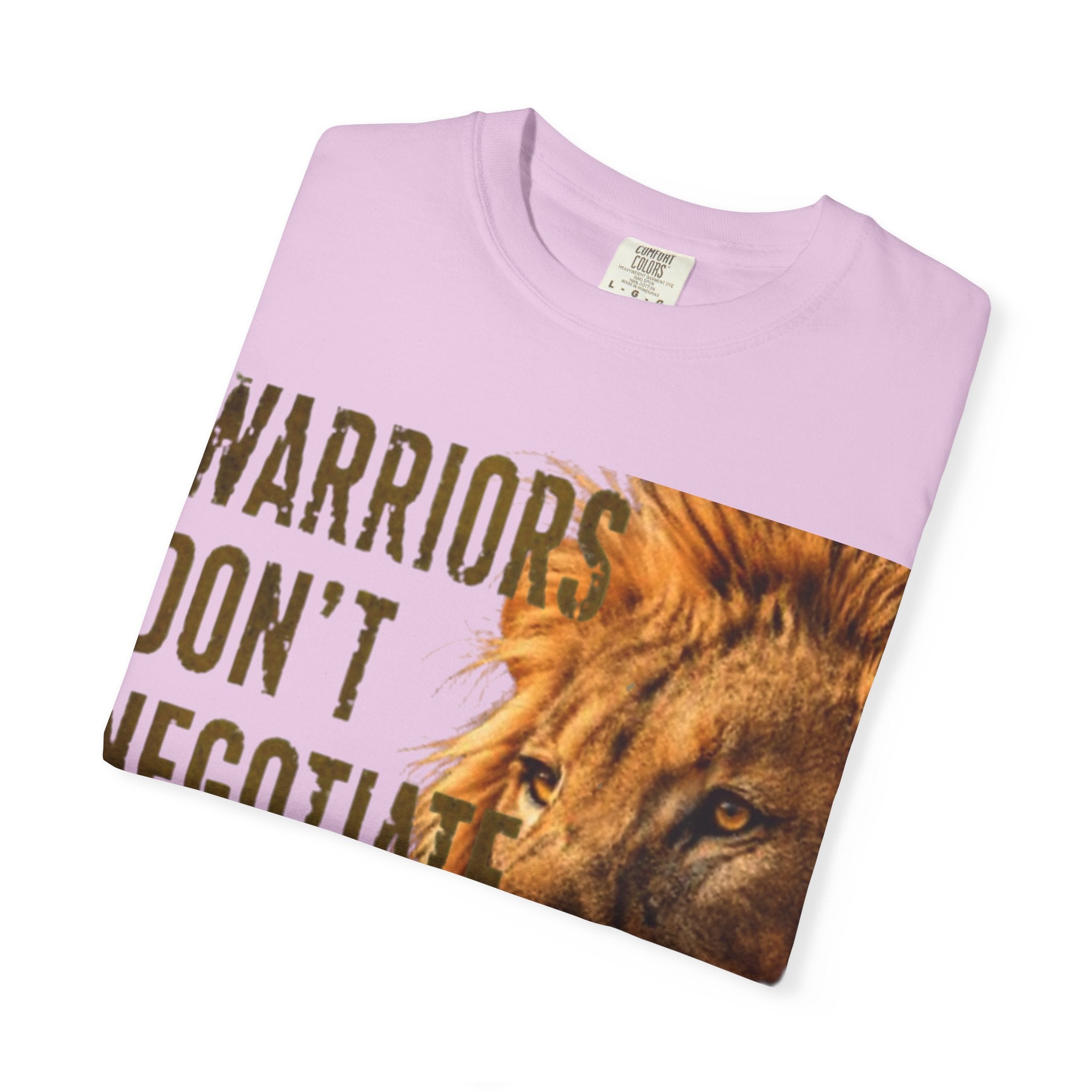 Warriors Don't Negotiate Lion Graphic Adult T-Shirt — Bold Motivational Tee