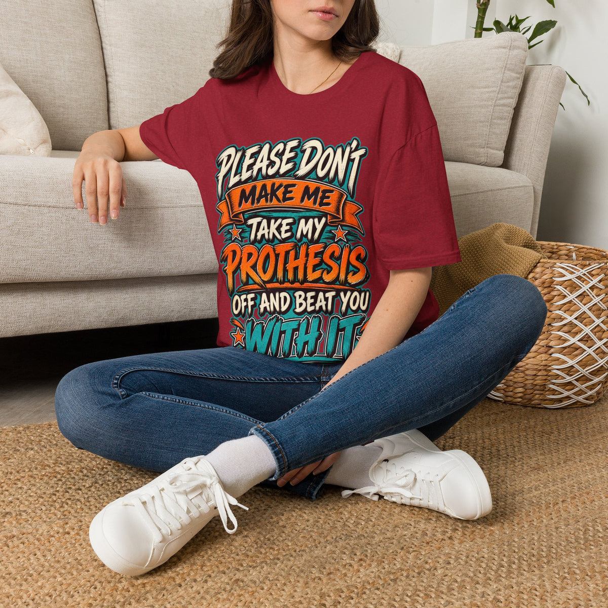 Please Don’t Make Me Take My Prosthesis Adult T-Shirt