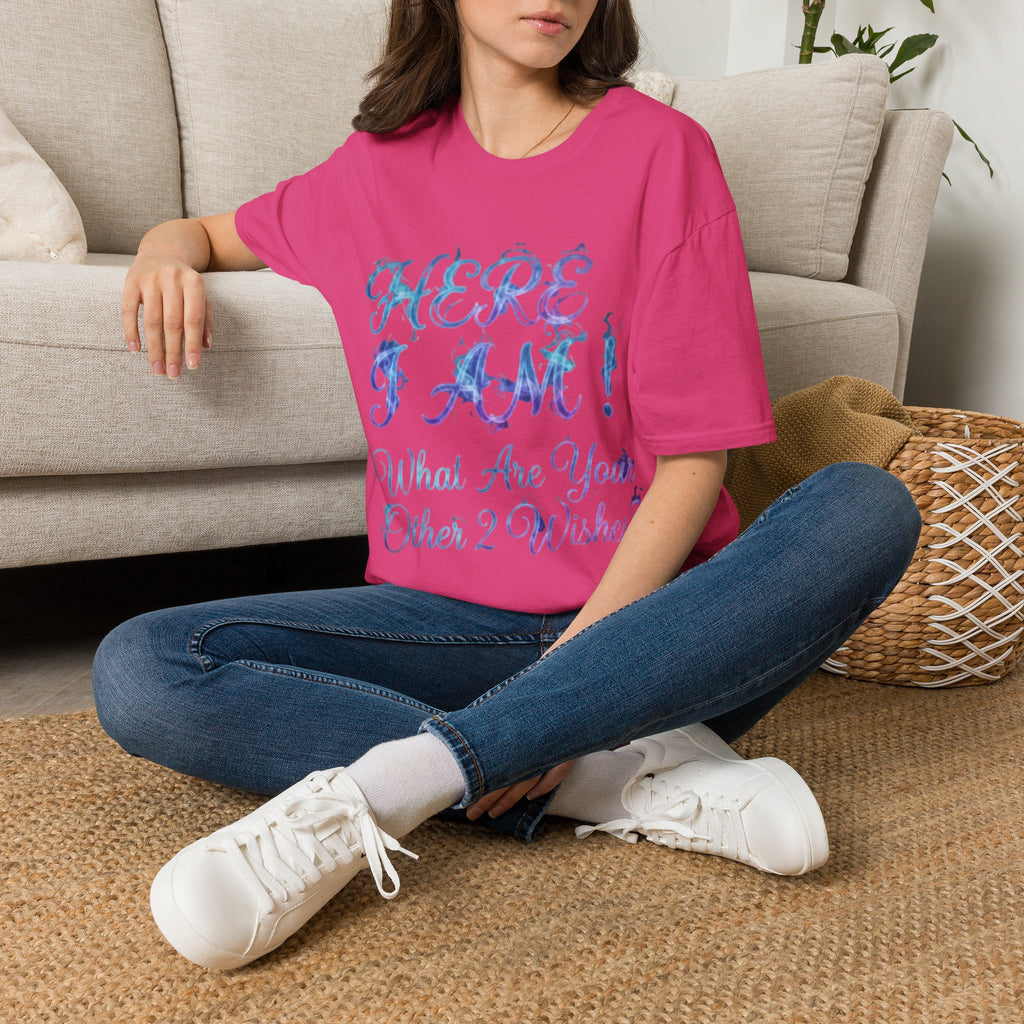 Adult T-Shirt — "Here I Am! What Are Your Other 2 Wishes?" Floral Script Graphic Tee