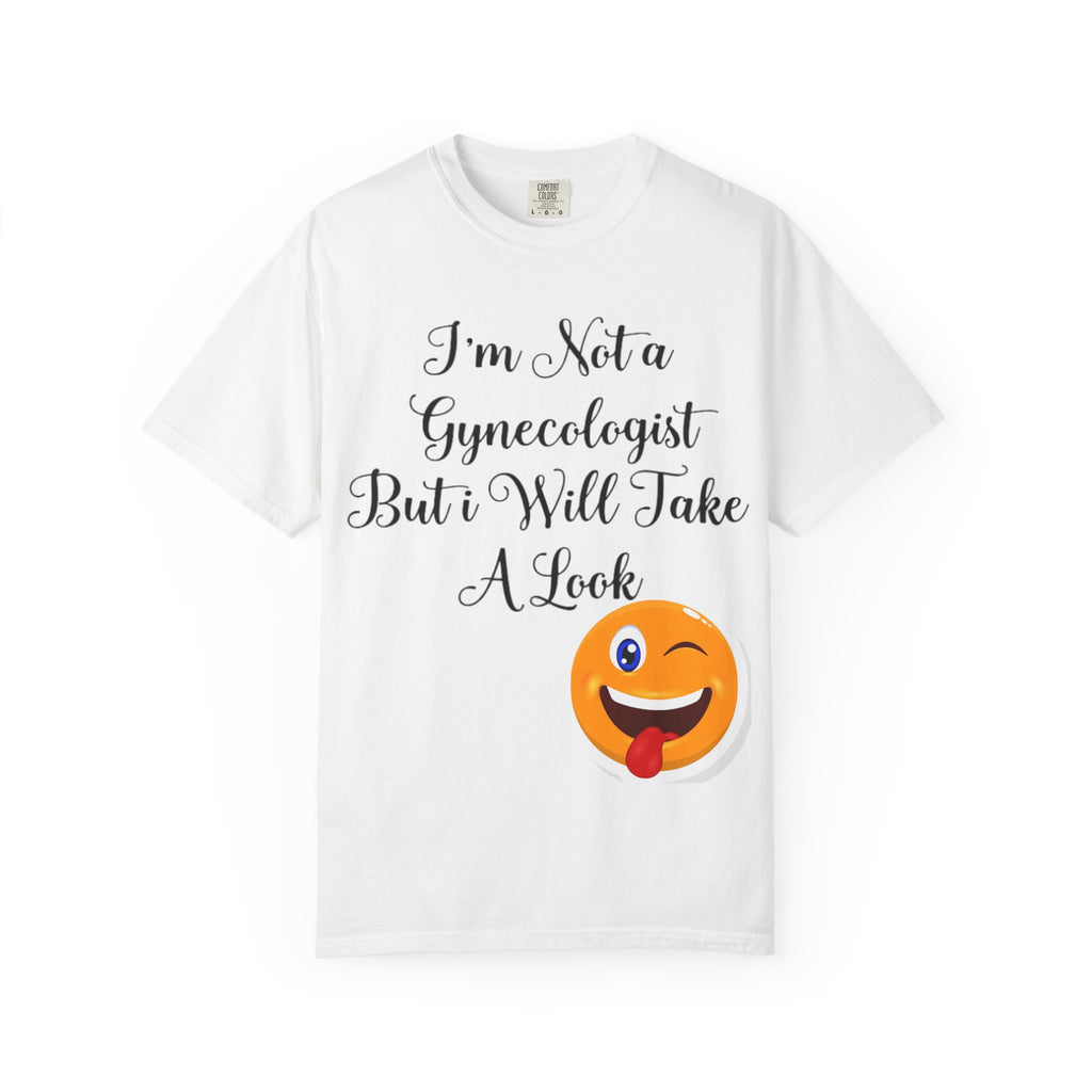 Funny Gynecologist Joke Adult T-Shirt — "I'm Not a Gynecologist But I Will Take a Look" Emoji Tee