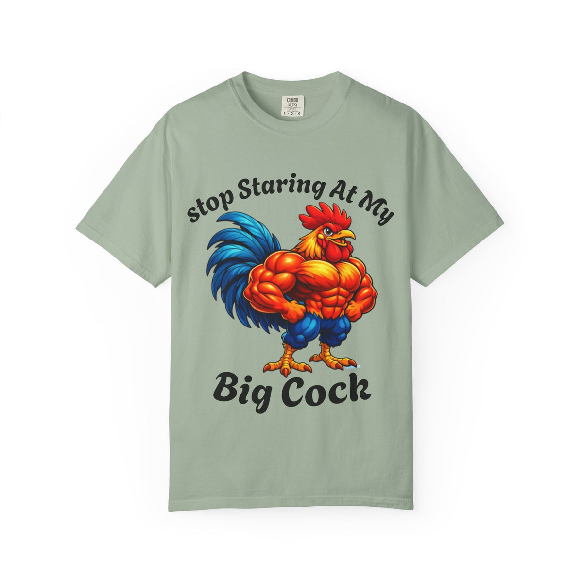 Graphic Adult T-Shirt — "Stop Staring At My Big Cock" Rooster Humorous Tee
