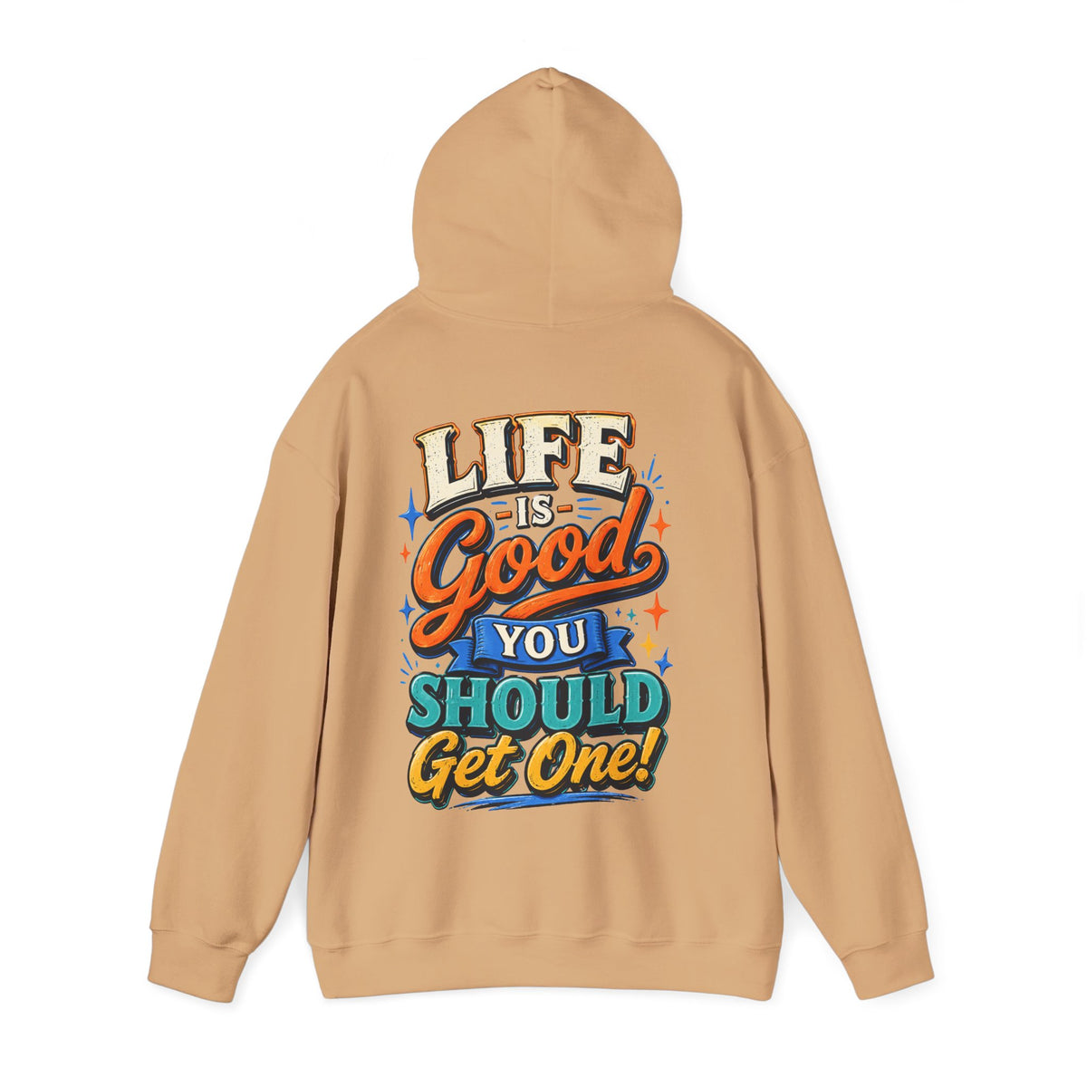 Adult Hoodie — "Life Is Good You Should Get One!" Colorful Retro Graphic Hoodie