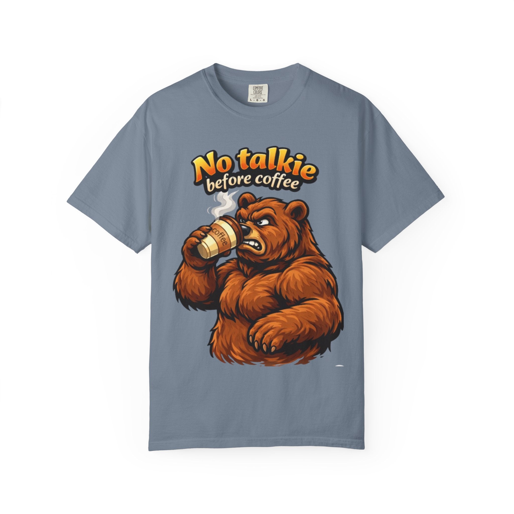 Adult T-Shirt — "No Talkie Before Coffee" Bear Graphic
