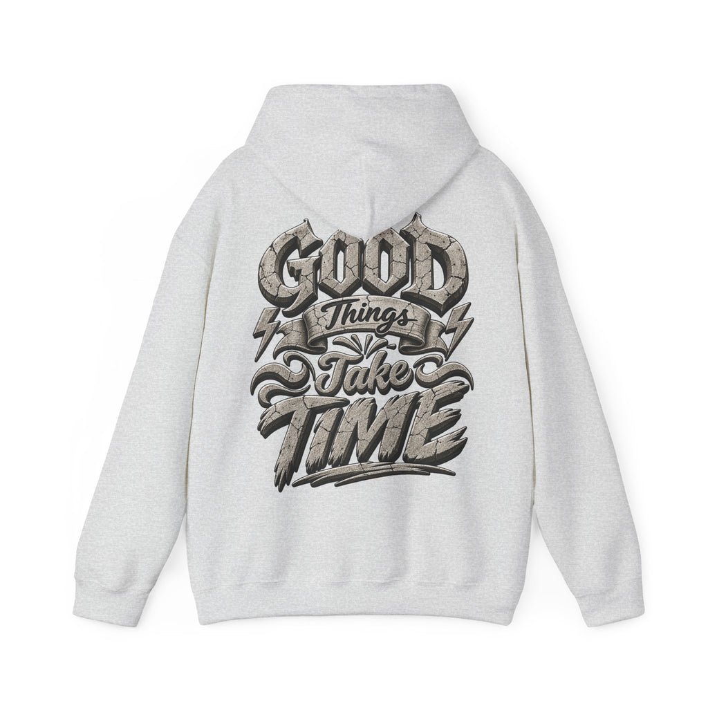 Good Things Take Time Adult Hoodie — Motivational Graphic Back Print