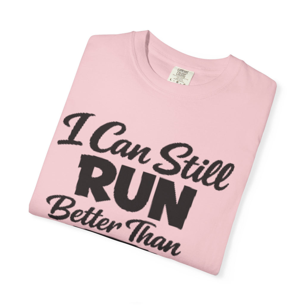 Adult T-Shirt — "I Can Still Run Better Than The Government" Wheelchair Humour Tee