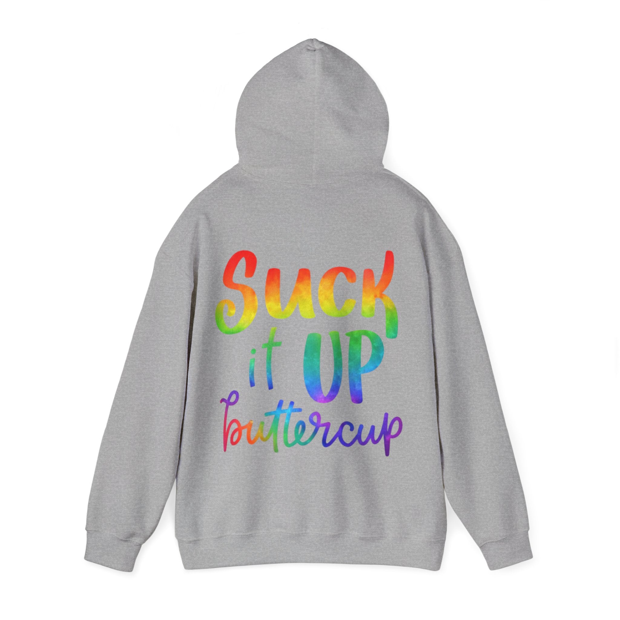 Adult Hoodie - "Suck It Up Buttercup" Rainbow Graphic Hooded Sweatshirt
