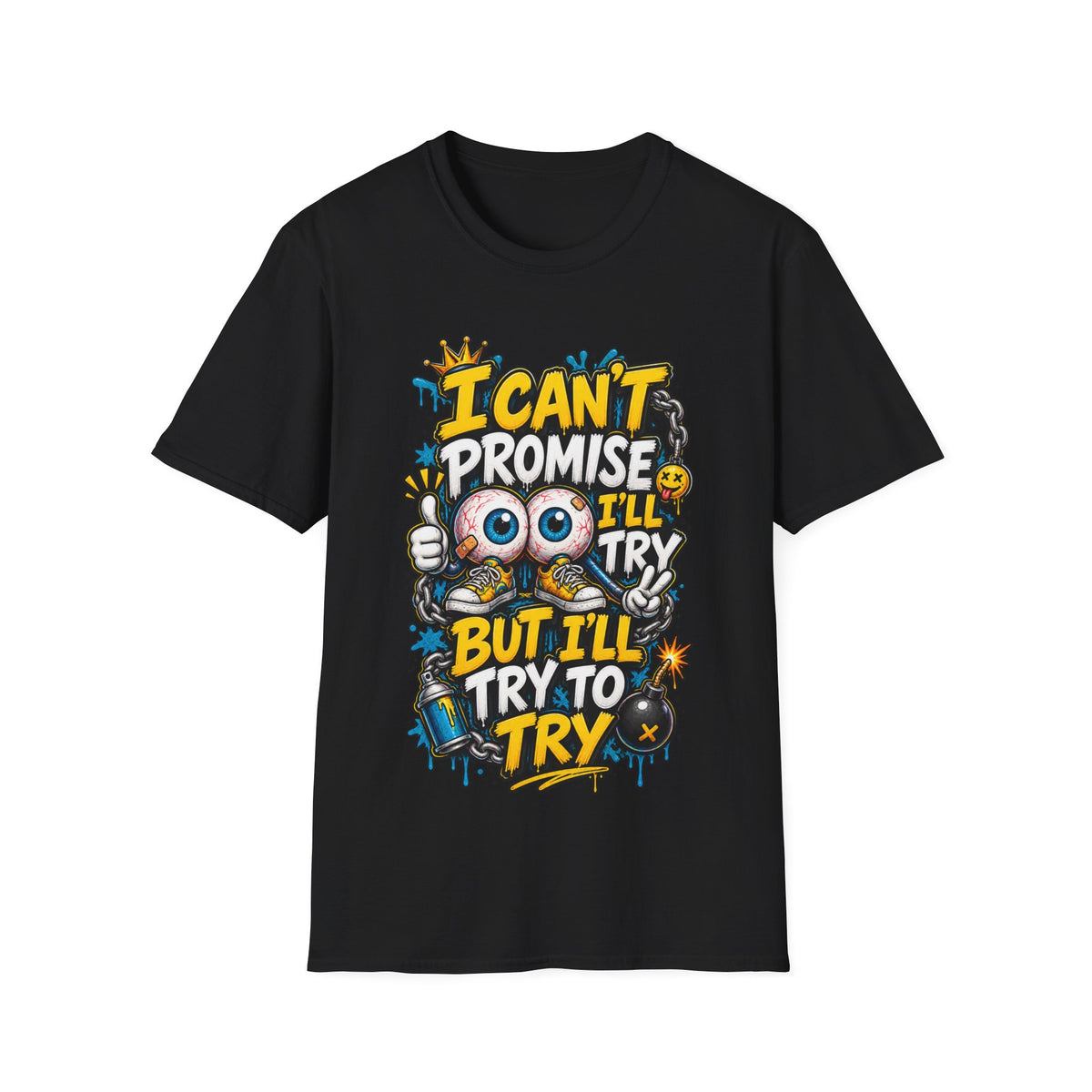 I Can't Promise I'll Try Graphic Adult T-Shirt — Funny Motivational Casual Tee
