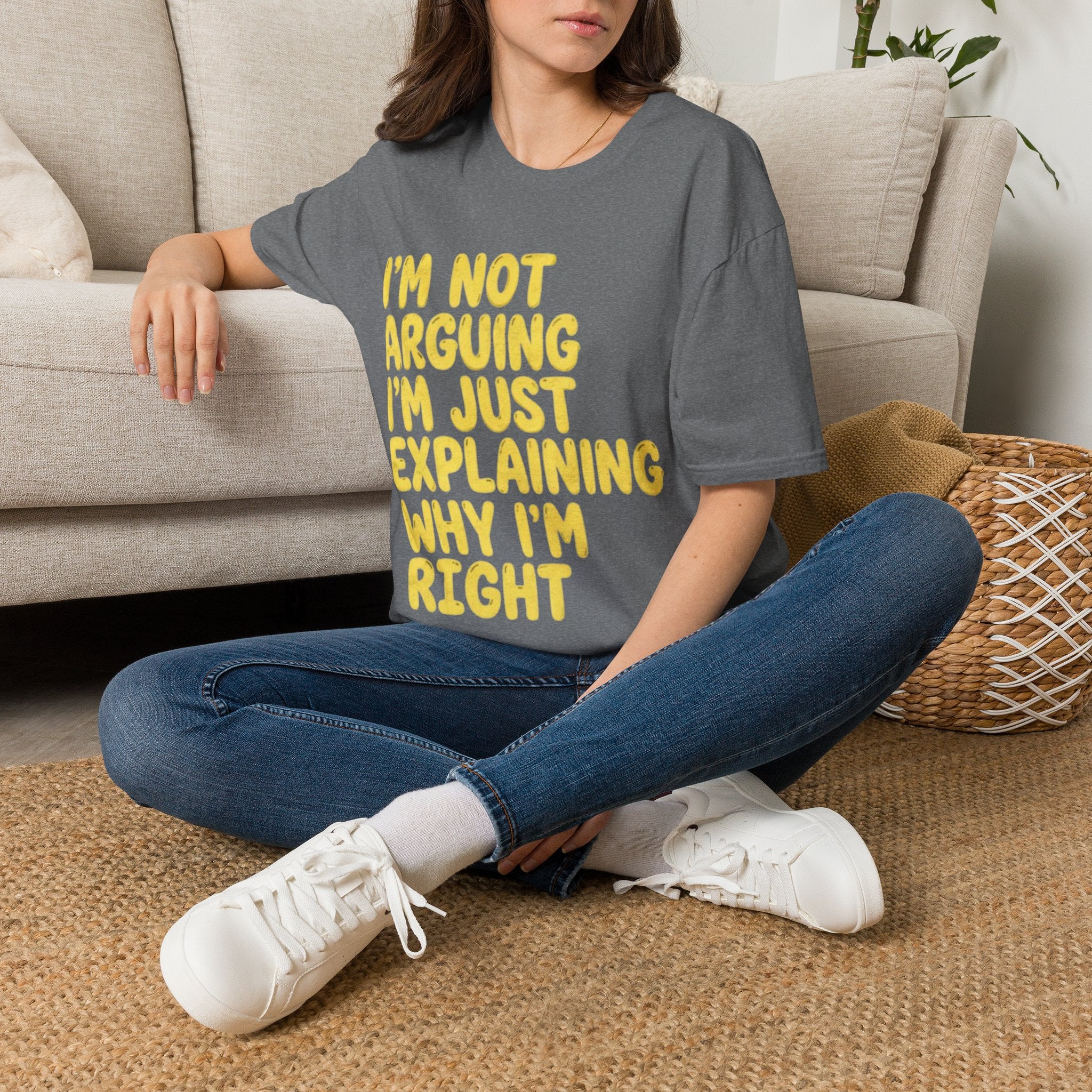 I'm Not Arguing I'm Just Explaining Why I'm Right Adult T-Shirt