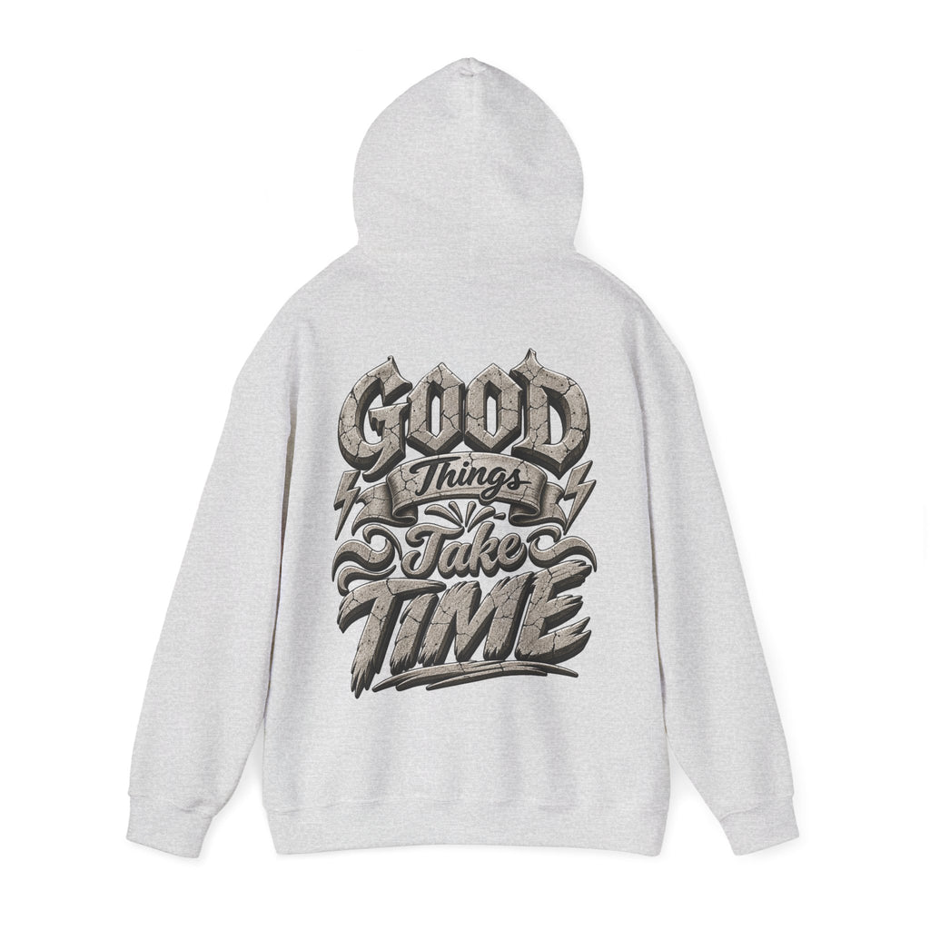 Good Things Take Time Adult Hoodie — Motivational Graphic Back Print