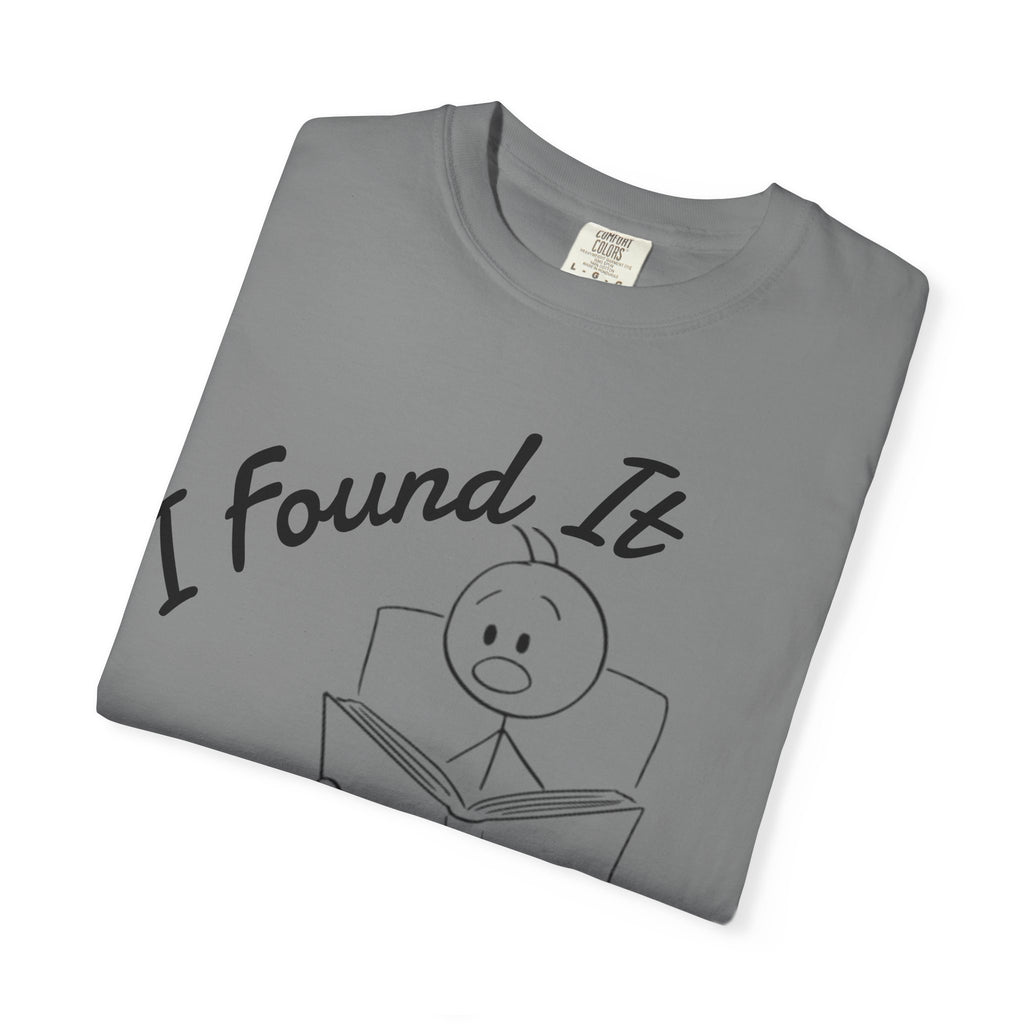I Found It Says Here Your A Little Bitch Adult T-Shirt