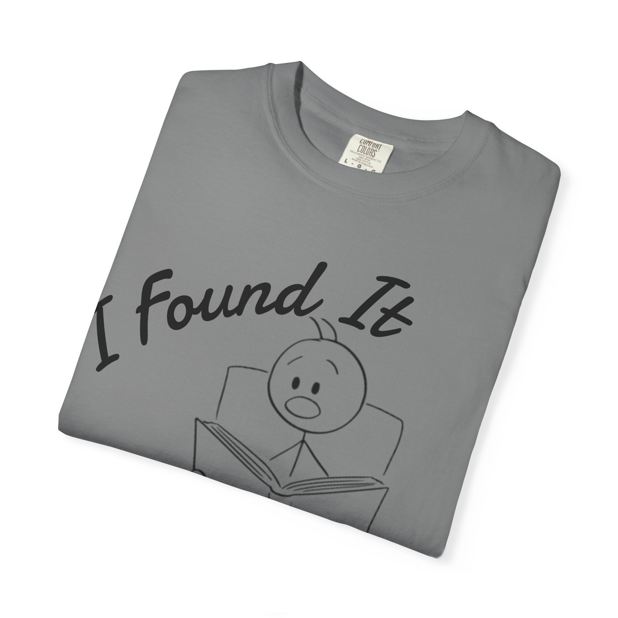 I Found It Says Here Your A Little Bitch Adult T-Shirt