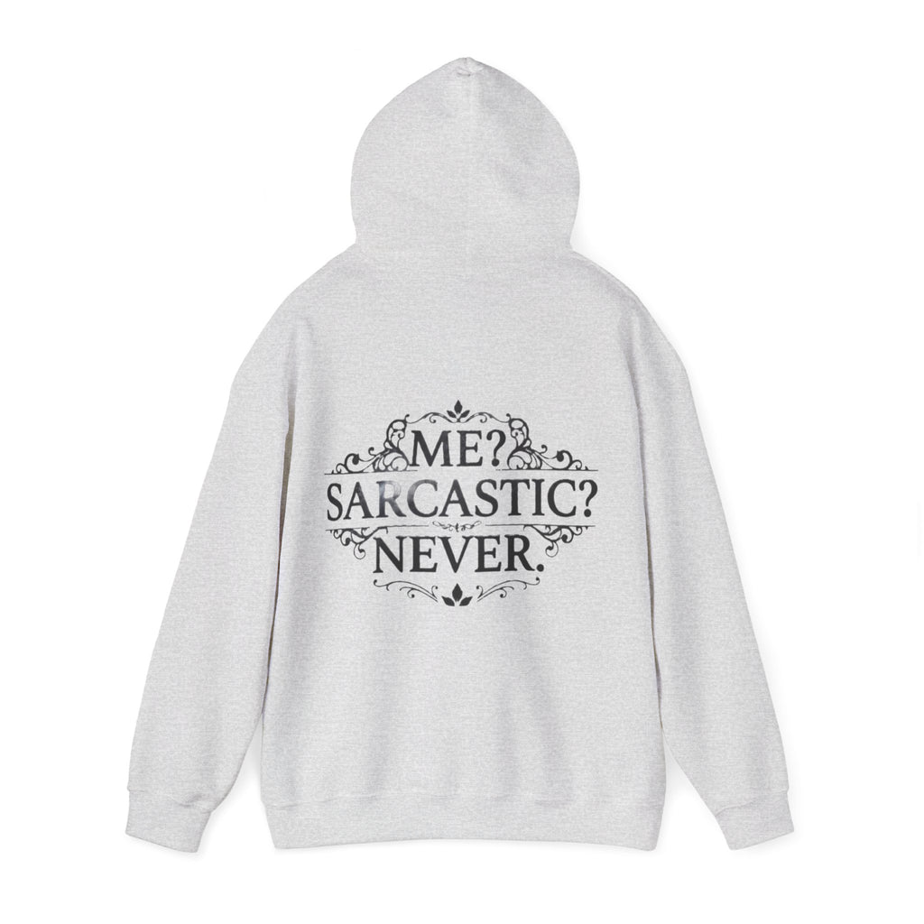 Sarcastic Never Adult Hoodie — "Me? Sarcastic? Never." Graphic Hoodie
