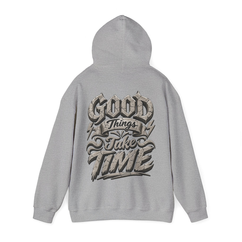 Good Things Take Time Adult Hoodie — Motivational Graphic Back Print