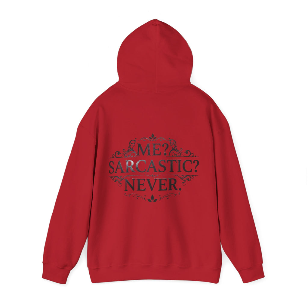 Sarcastic Never Adult Hoodie — "Me? Sarcastic? Never." Graphic Hoodie