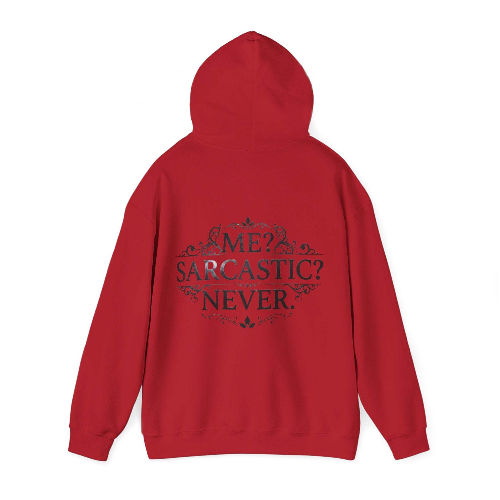Sarcastic Never Adult Hoodie — "Me? Sarcastic? Never." Graphic Hoodie