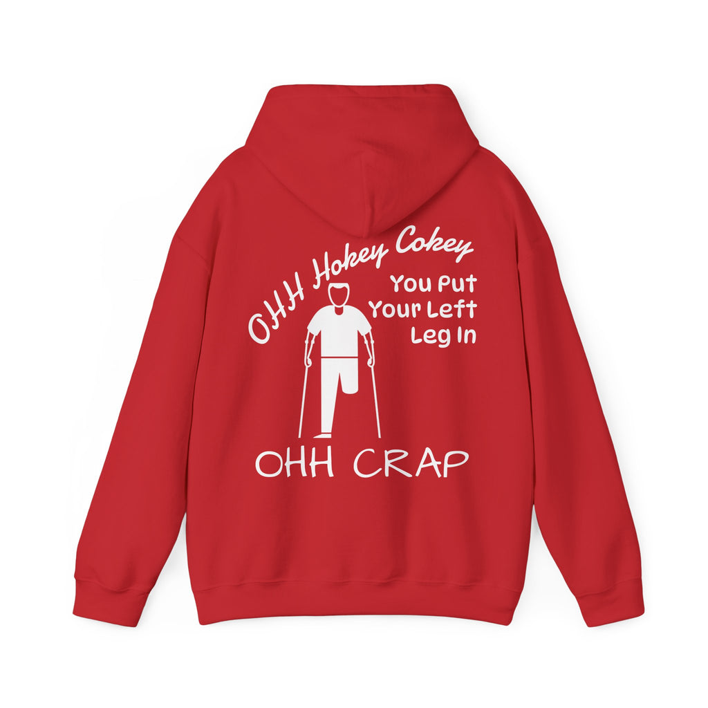 Adult Hoodie — 'Ohh Hokey Cokey, You Put Your Left Leg In' Funny Rehab Recovery Sweatshirt