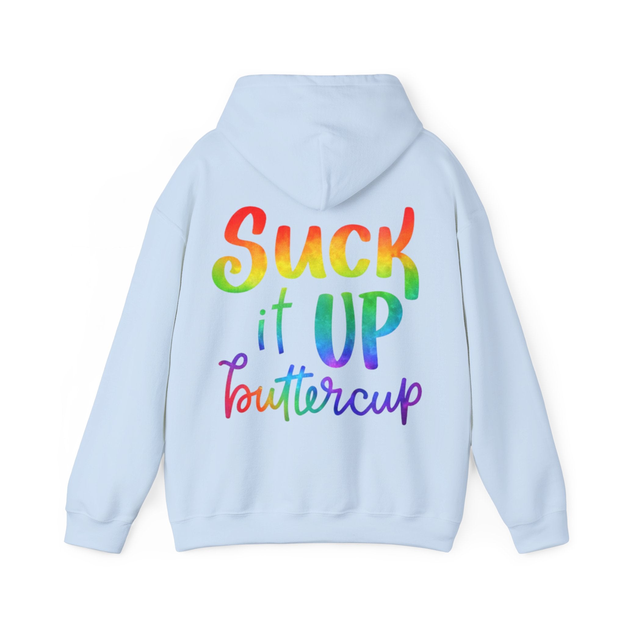 Adult Hoodie - "Suck It Up Buttercup" Rainbow Graphic Hooded Sweatshirt