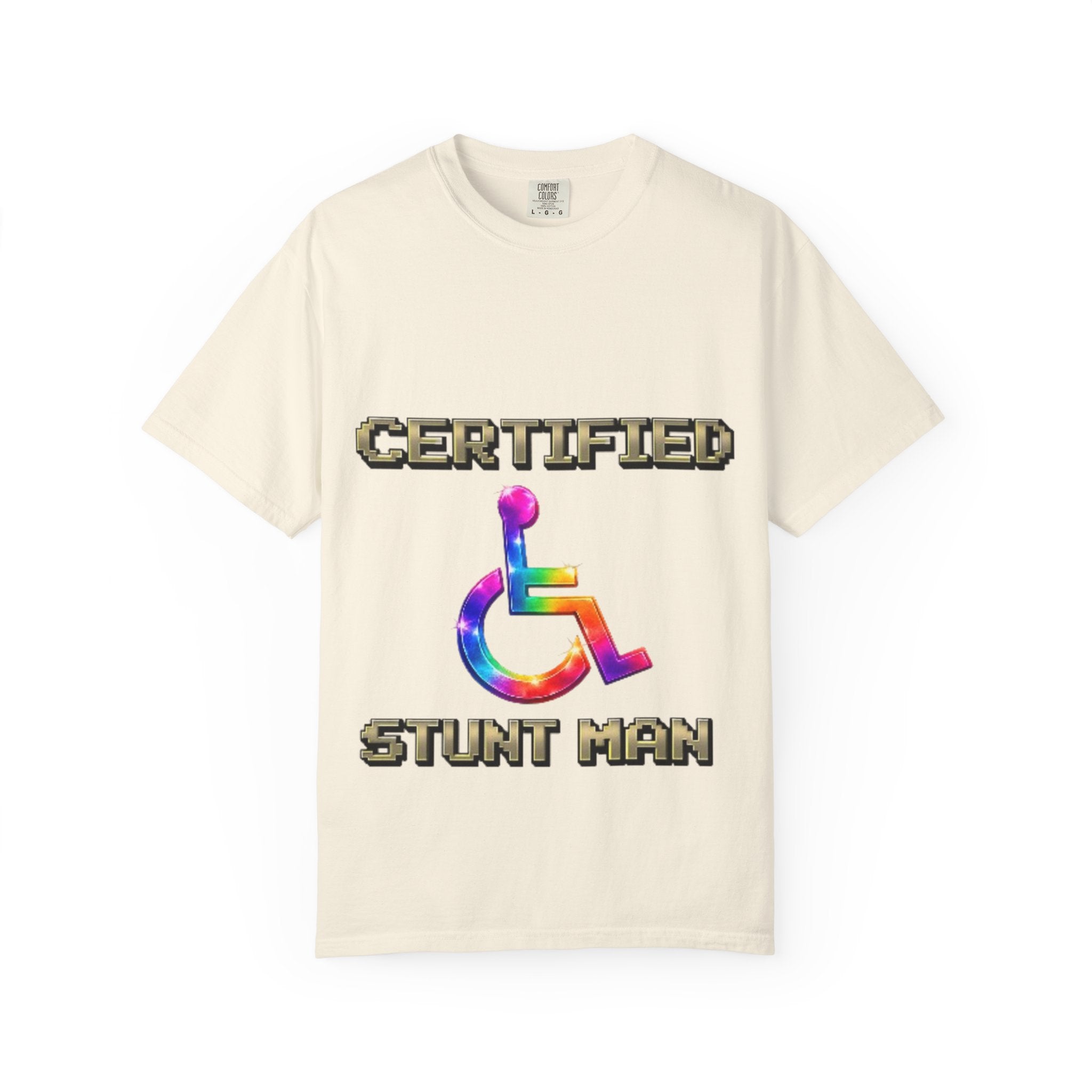 Certified Stunt Man T-Shirt — Rainbow Wheelchair Adult Tee