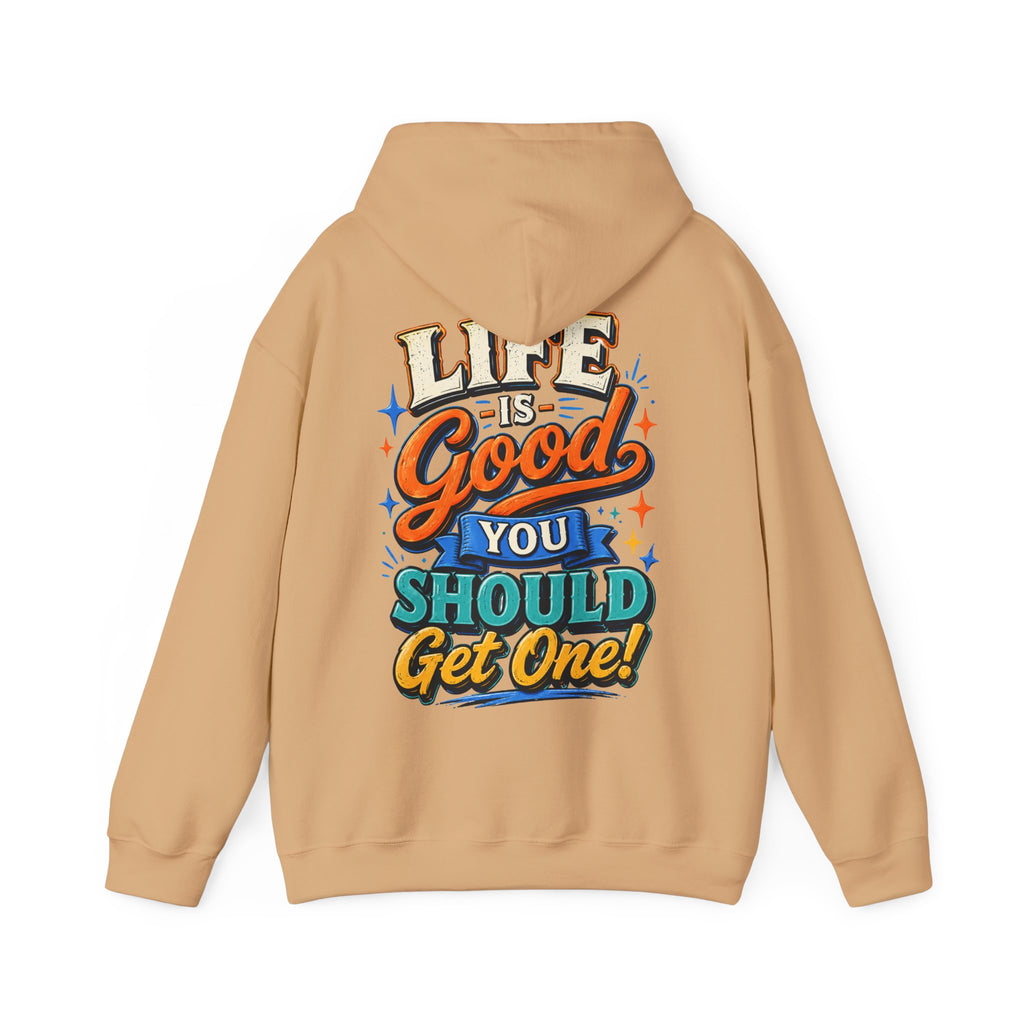 Adult Hoodie — "Life Is Good You Should Get One!" Colorful Retro Graphic Hoodie