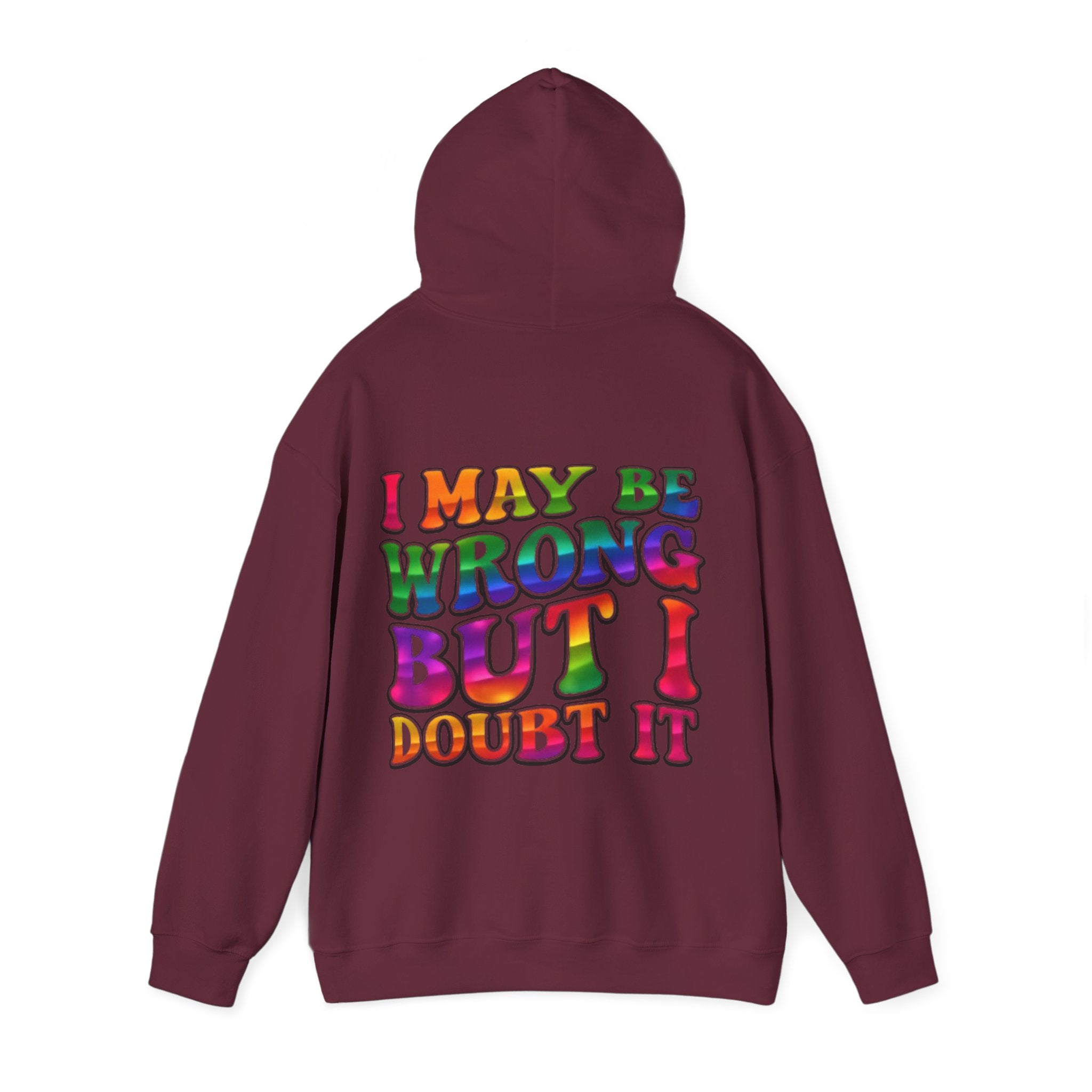 Hoodie - "I May Be Wrong But I Doubt It" Retro Rainbow Graphic Hoodie