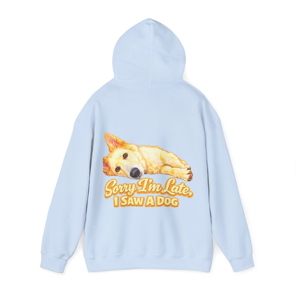 Dog Lover Adult Hoodie — "Sorry I'm Late, I Saw a Dog" Graphic Sweatshirt