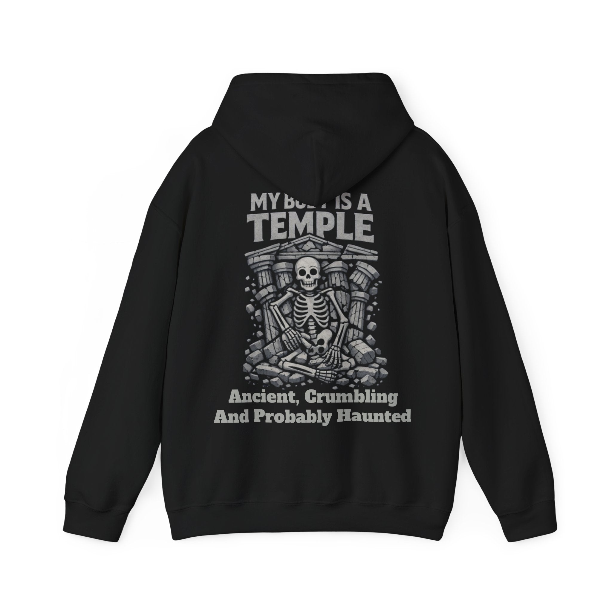 Skeleton Meditation Adult Hoodie — “My Body Is a Temple: Ancient, Crumbling and Probably Haunted” Gothic Humor Pullover