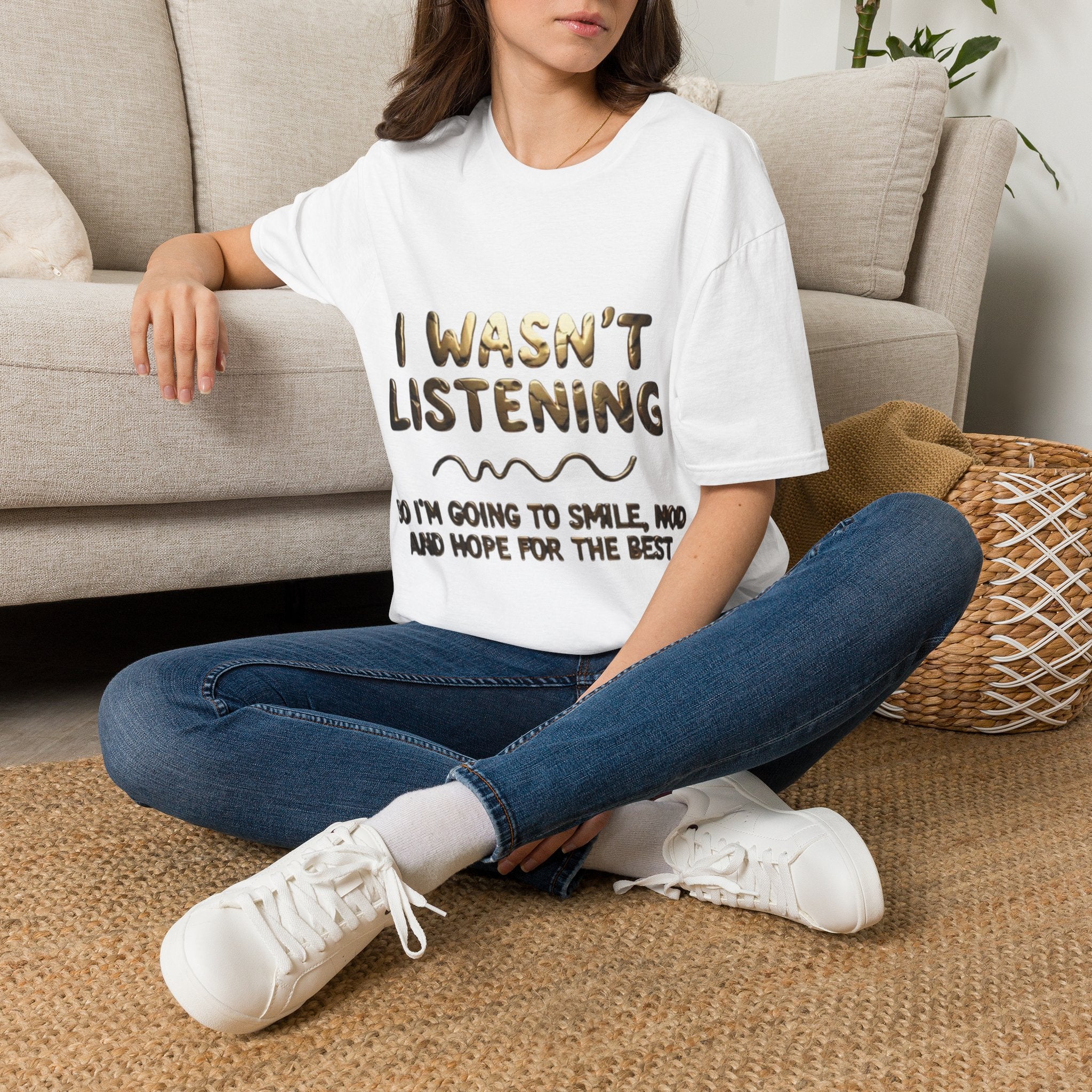 I Wasn't Listening  Adult T‑Shirt — Funny Graphic Tee for Casual Wear