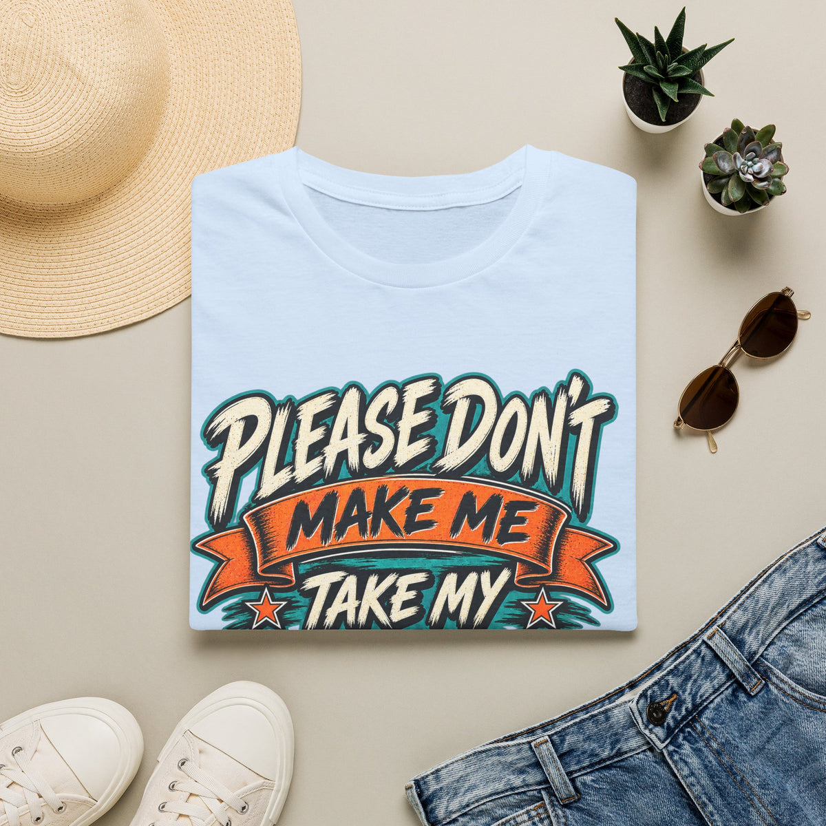 Please Don’t Make Me Take My Prosthesis Adult T-Shirt