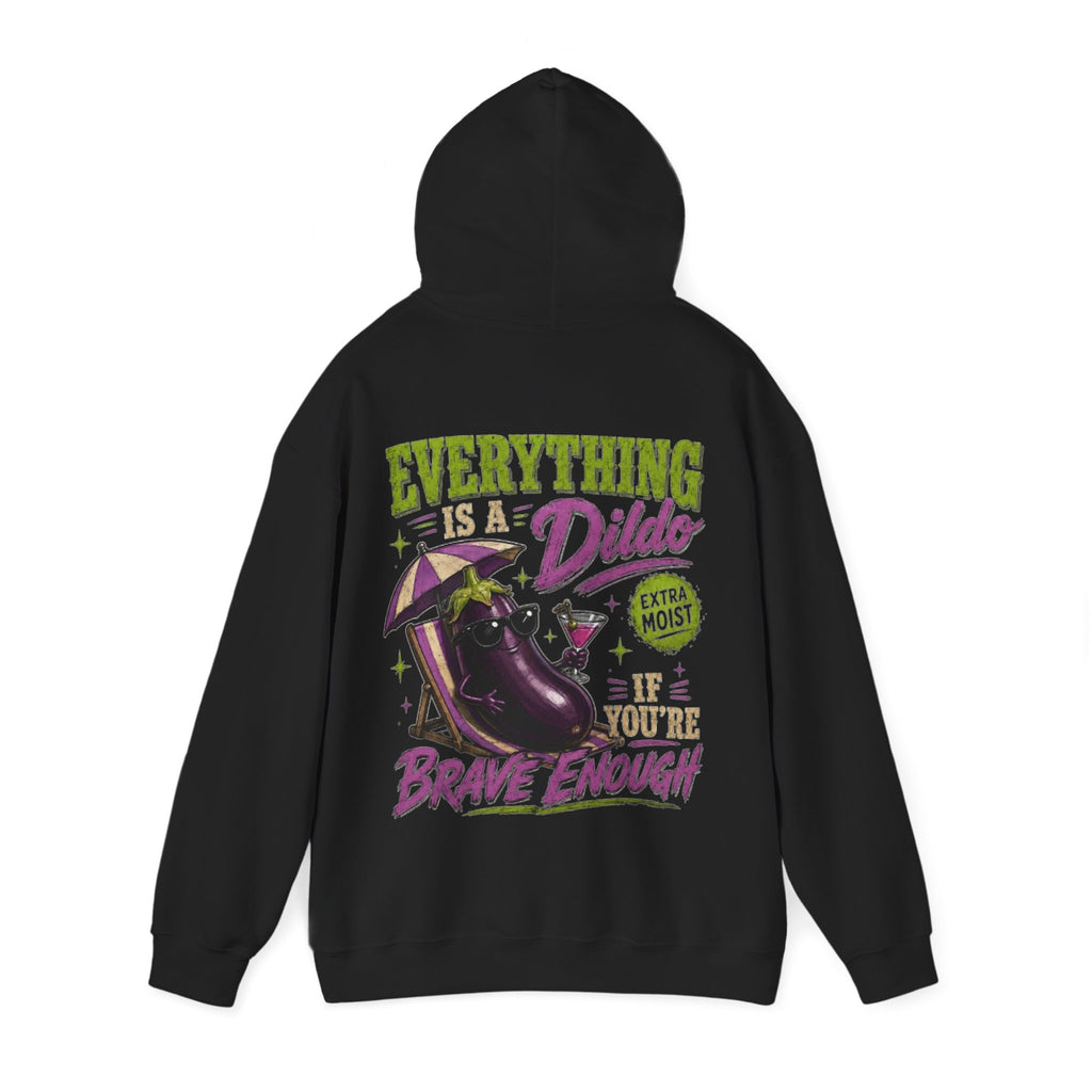 Adult Hoodie — "Everything is a Dildo If You're Brave Enough" Graphic Pullover