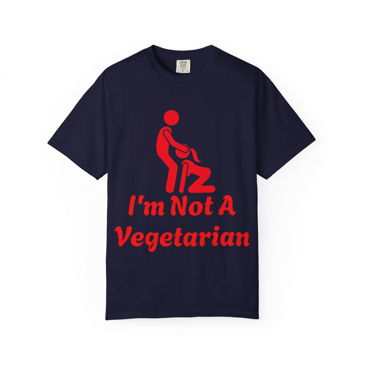 Graphic Adult T‑Shirt — "I'm Not A Vegetarian" Funny Meat Lover Tee