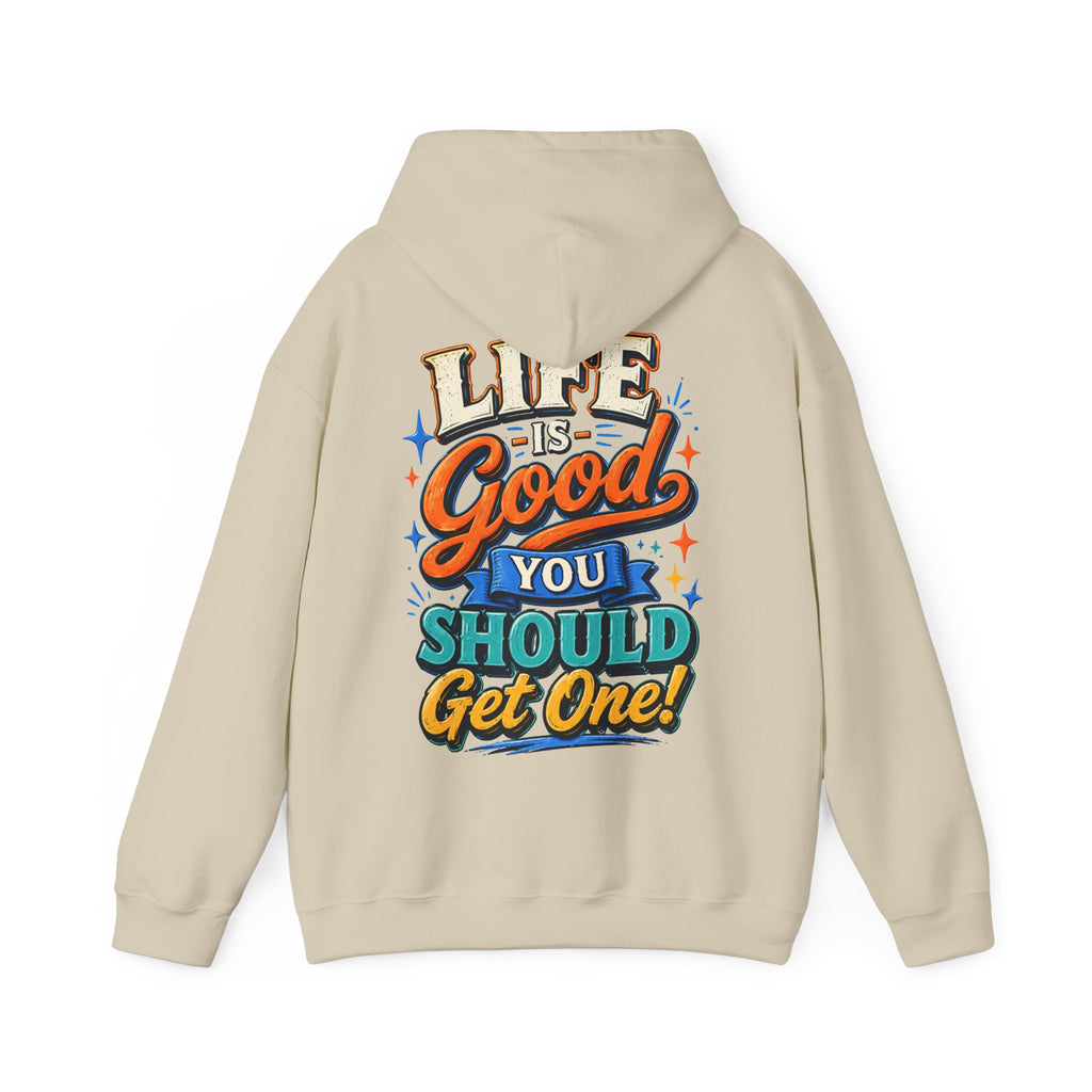 Adult Hoodie — "Life Is Good You Should Get One!" Colorful Retro Graphic Hoodie