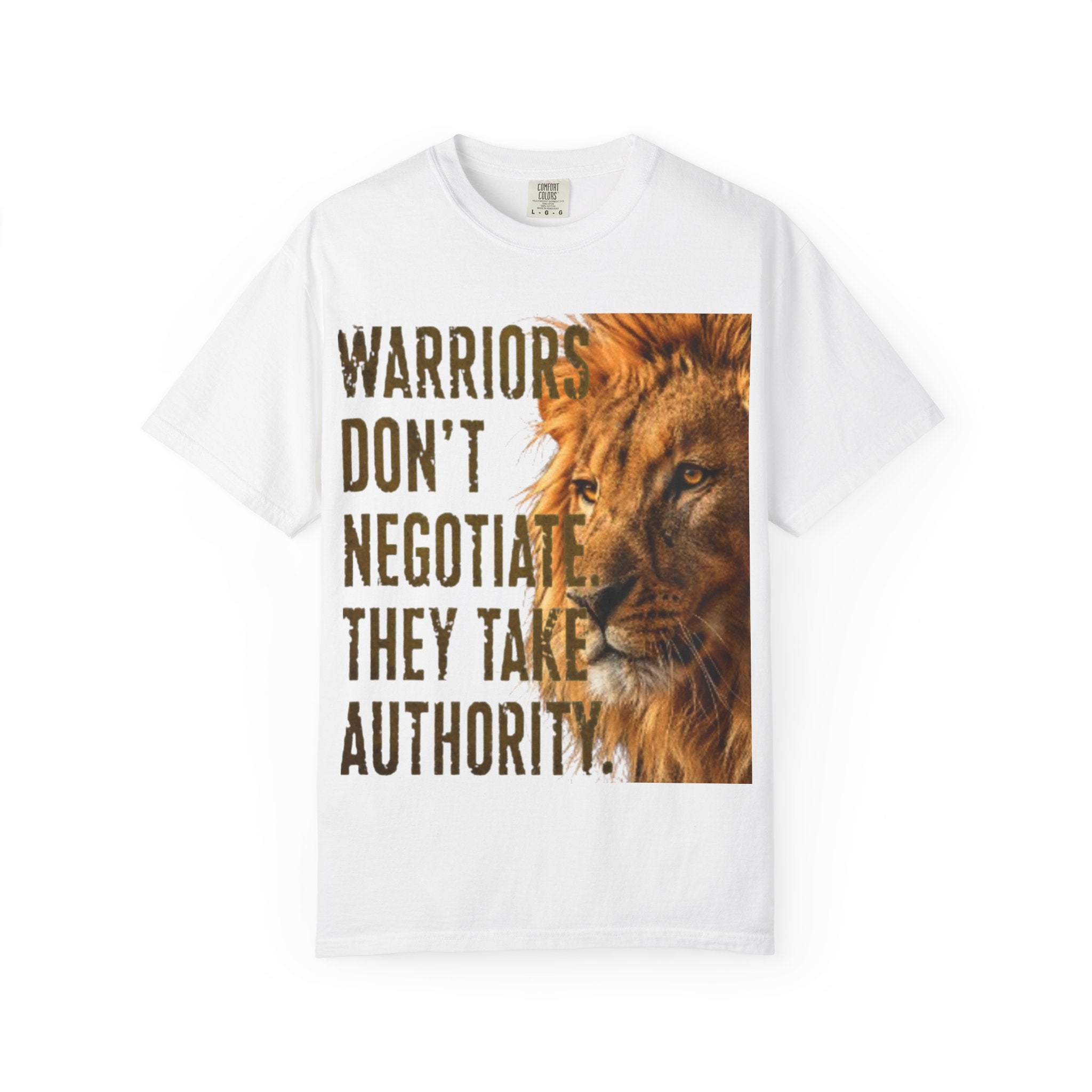 Warriors Don't Negotiate Lion Graphic Adult T-Shirt — Bold Motivational Tee