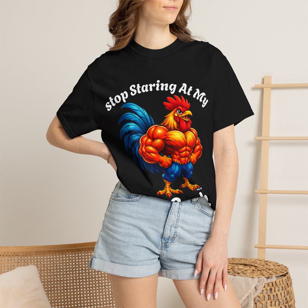 Graphic Adult T-Shirt — "Stop Staring At My Big Cock" Rooster Humorous Tee