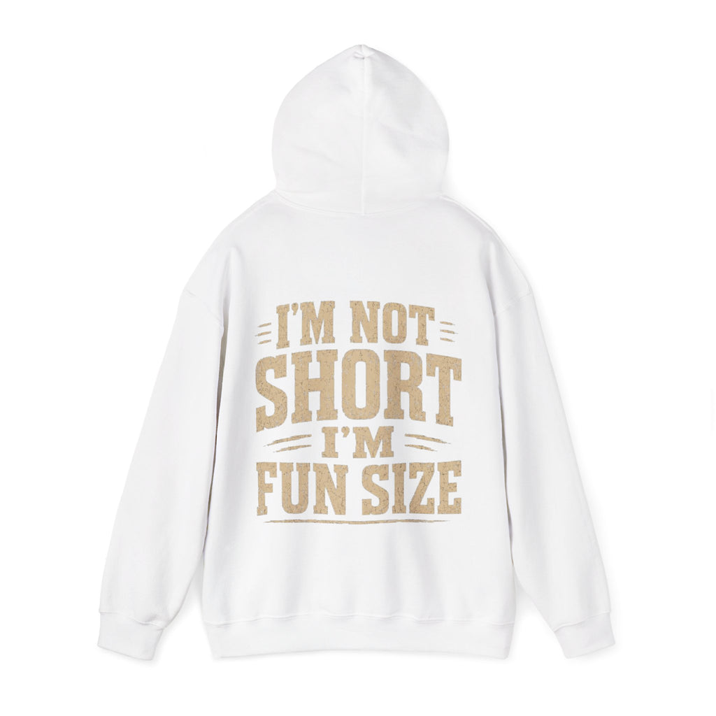Adult Hoodie — “I’m Not Short I’m Fun Size” Funny Graphic Pullover