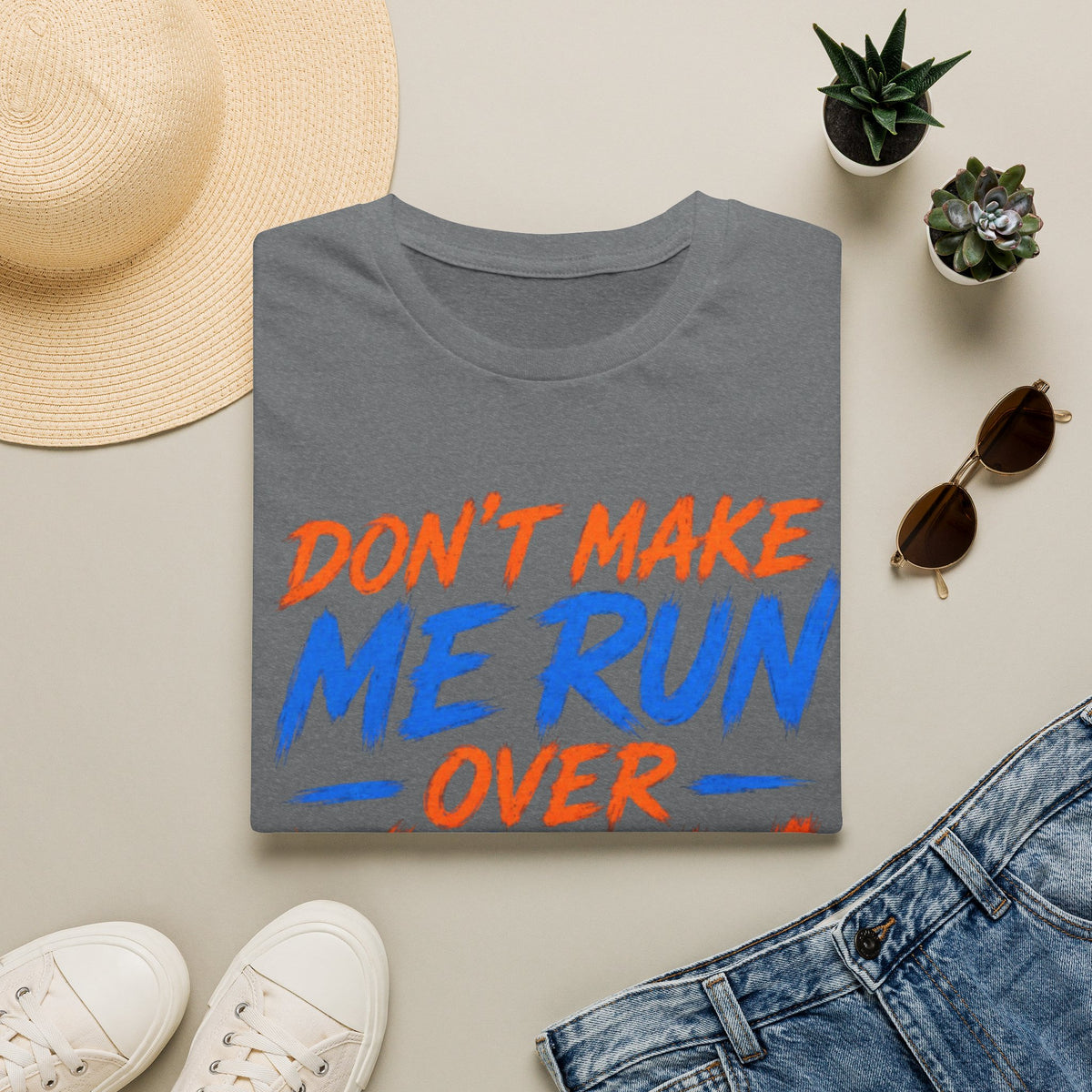 Adult T-Shirt — “Don't Make Me Run You Over With My Wheelchair” Funny Disability Pride Tee