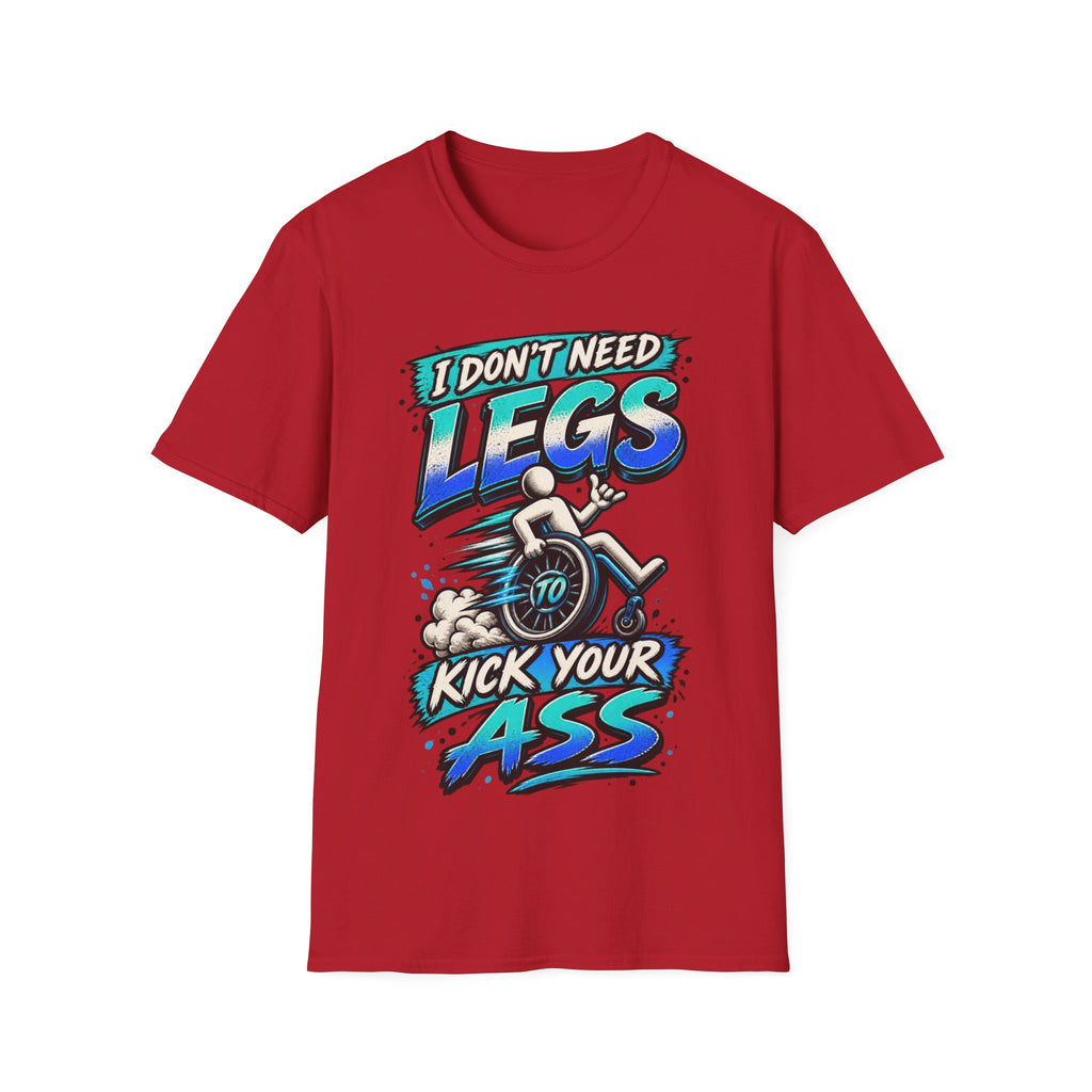I Don't Need Legs to Kick Your Ass Adult T-Shirt — Funny Wheelchair Disability Pride Tee