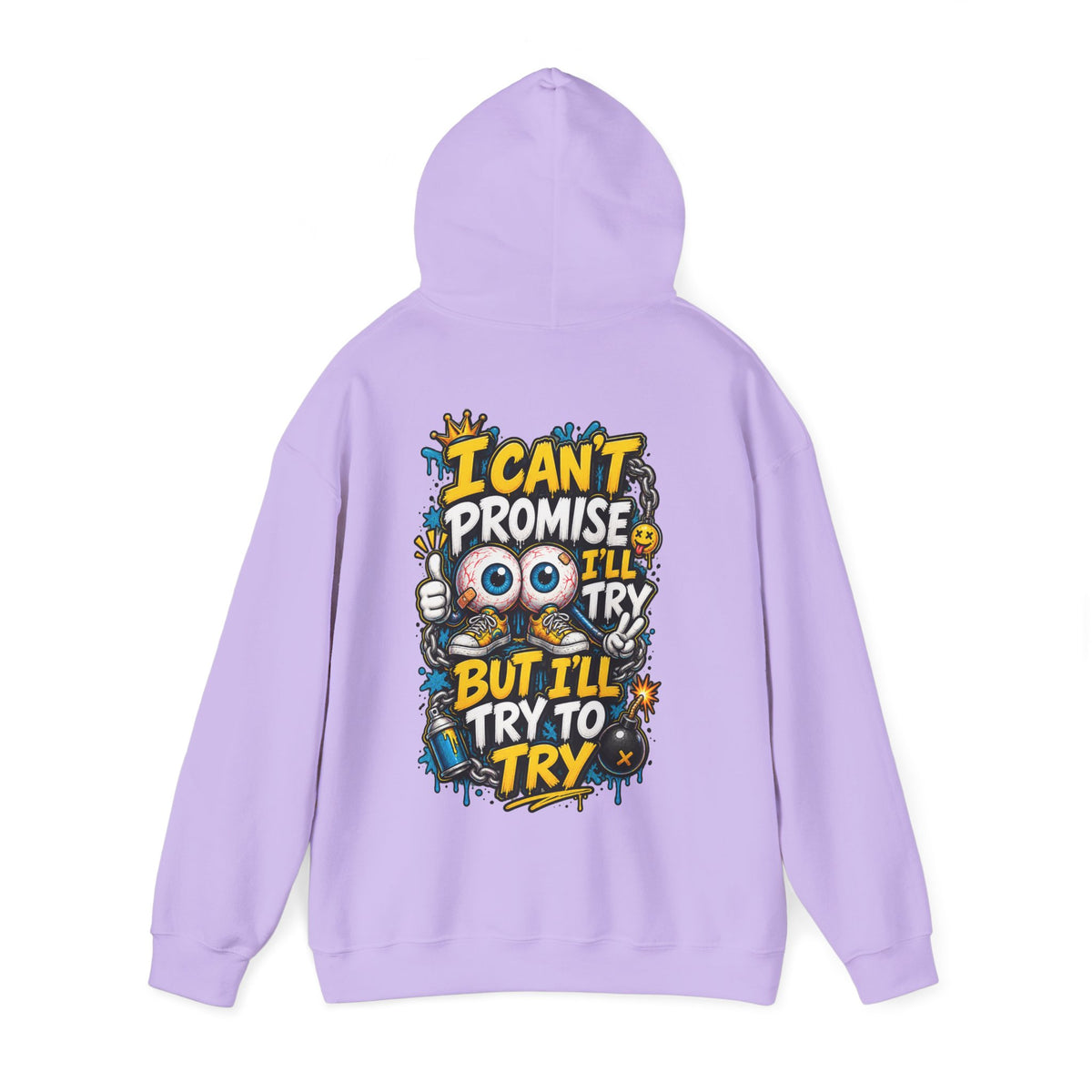 Adult Hoodie — "I Can't Promise I'll Try But I'll Try to Try" Motivational Graphic Hoodie