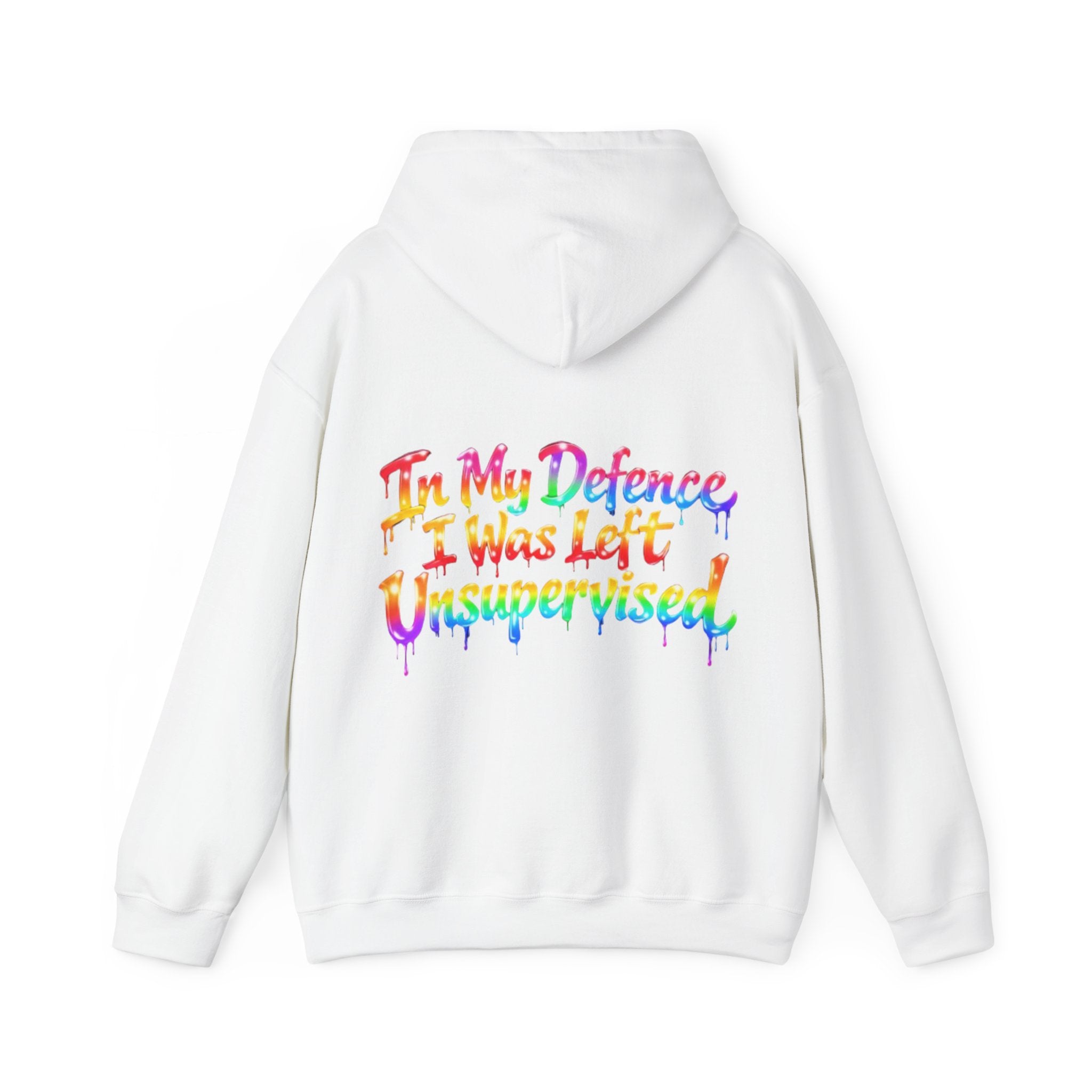 Adult Hoodie — "In My Defence I Was Left Unsupervised" Colorful Drip Graphic
