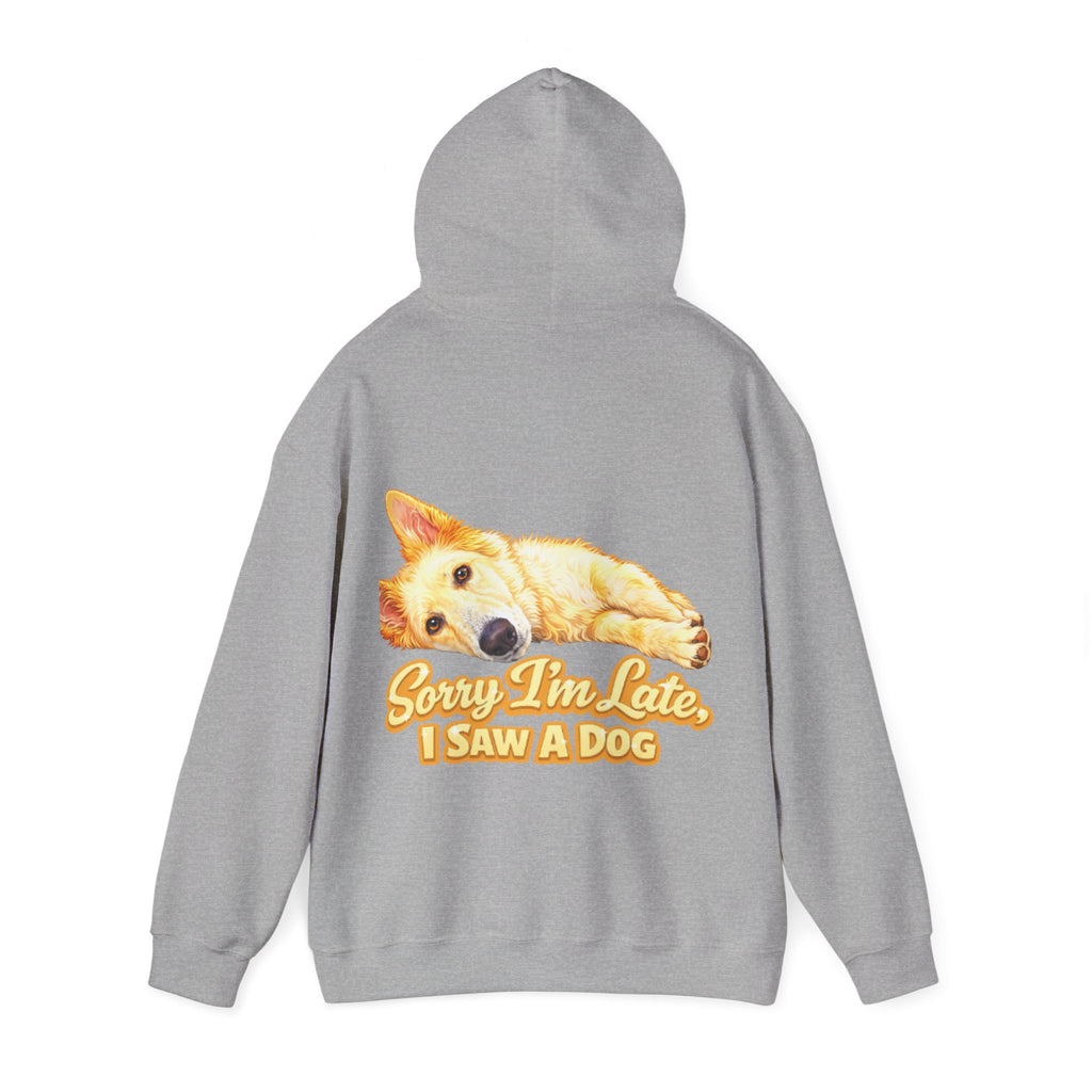 Dog Lover Adult Hoodie — "Sorry I'm Late, I Saw a Dog" Graphic Sweatshirt