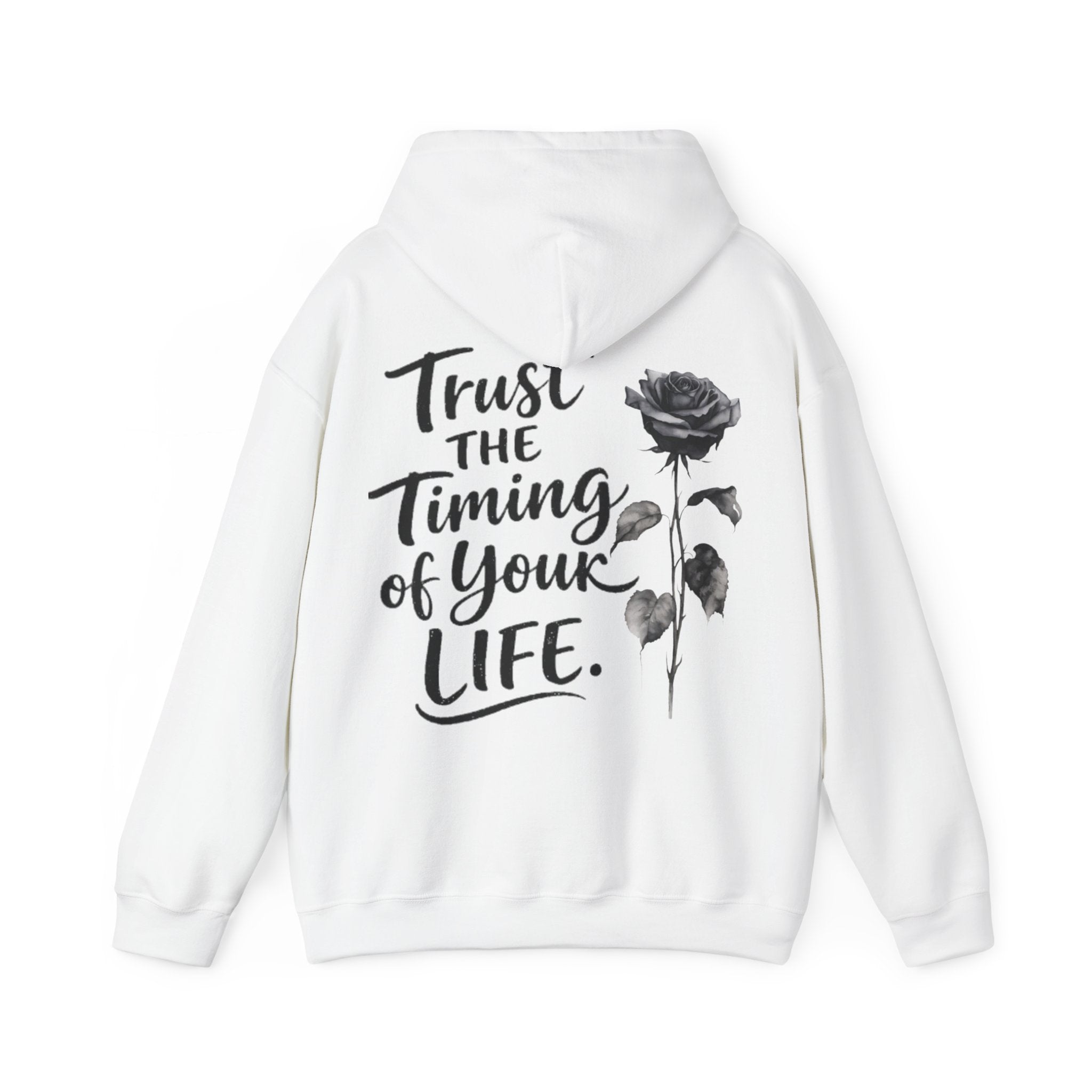 Adult Hoodie — "Trust the Timing of Your Life" Inspirational Rose Pullover